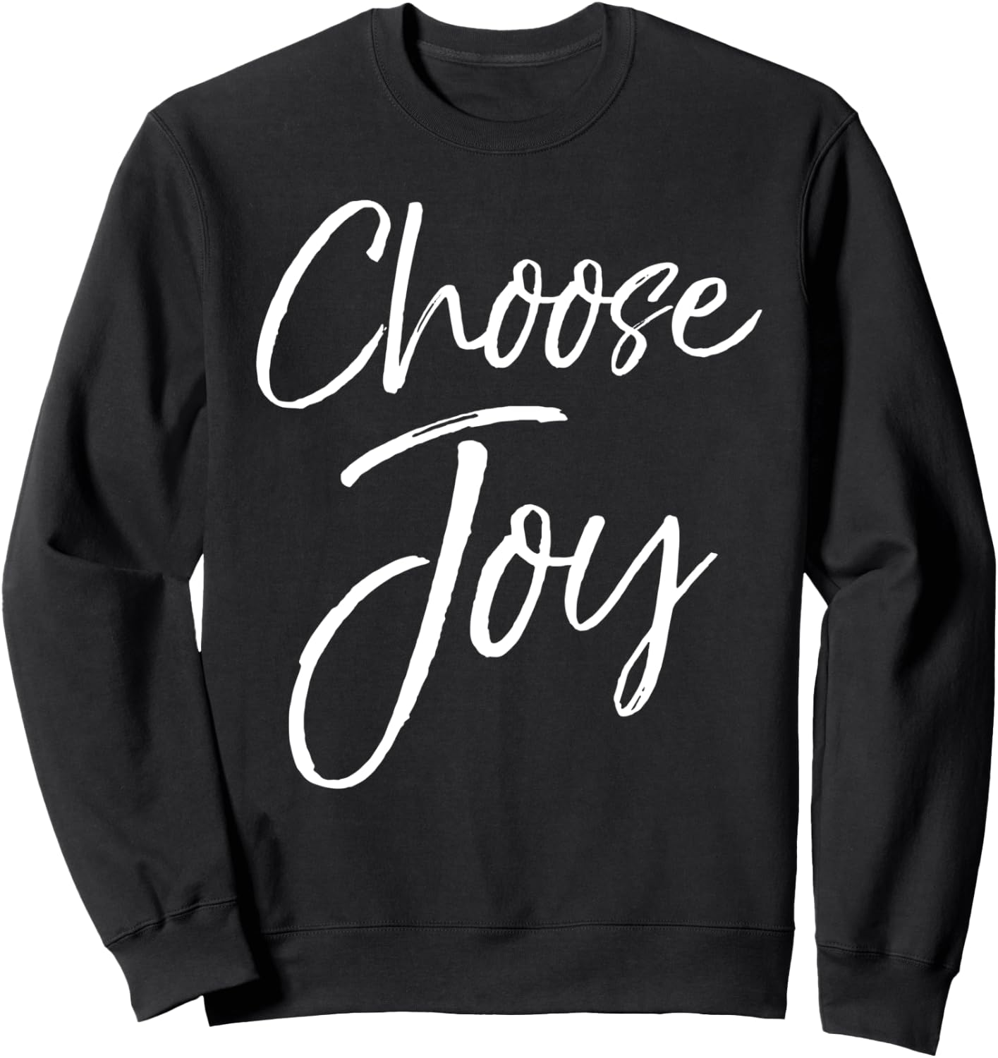 Christian Joyful Quote Cute Jesus Gifts Choose Joy Sweatshirt - Sweatshirt | Black
