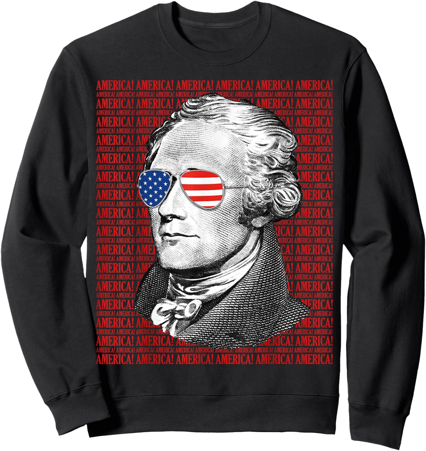 Alexander Hamilton America! Patriotic USA 4th of July Sweatshirt - Sweatshirt | Black