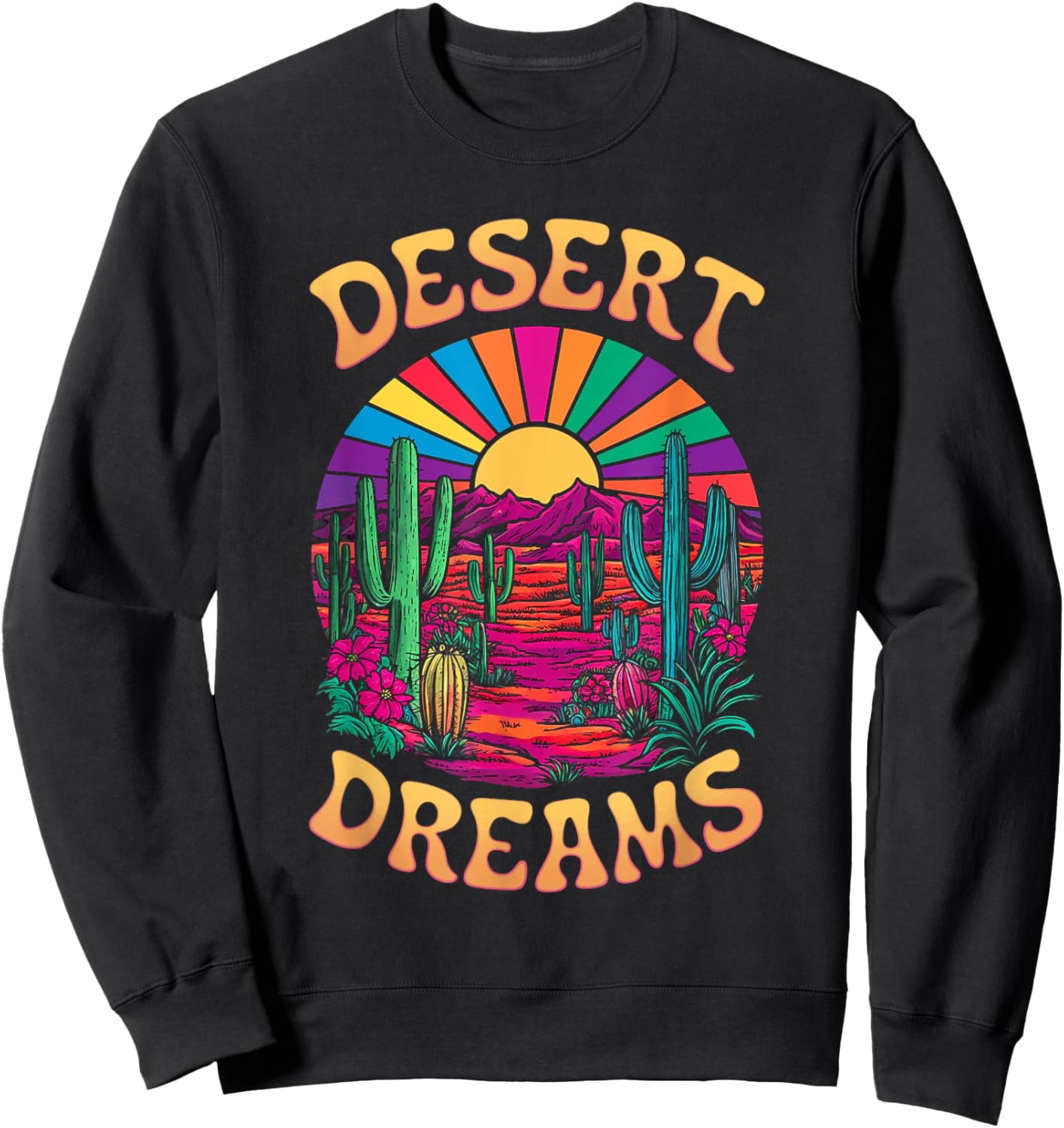 Colorful Psychedelic Desert Cactus Sunset Dreams Sweatshirt - Sweatshirt | Black