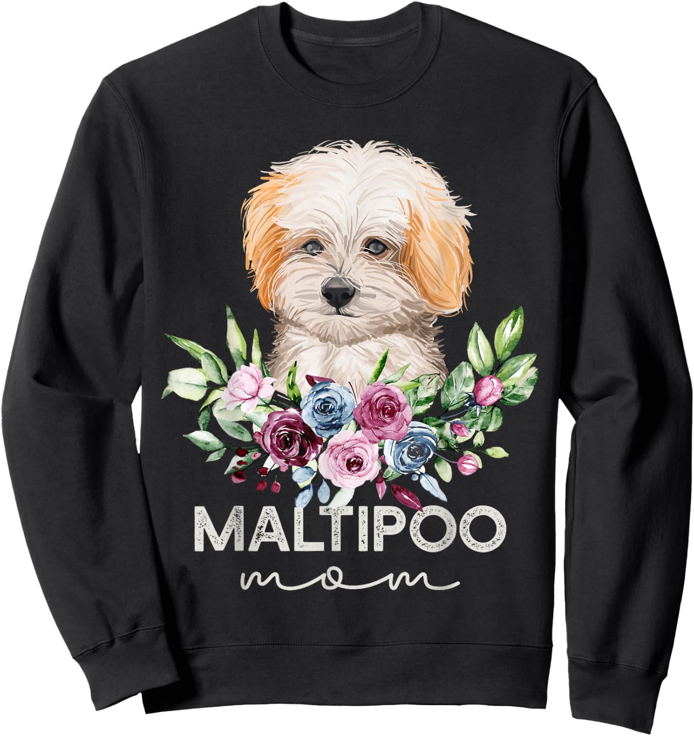 Maltipoo Shirt Dog Gifts Maltipoo Mom Sweatshirt - Sweatshirt | Black