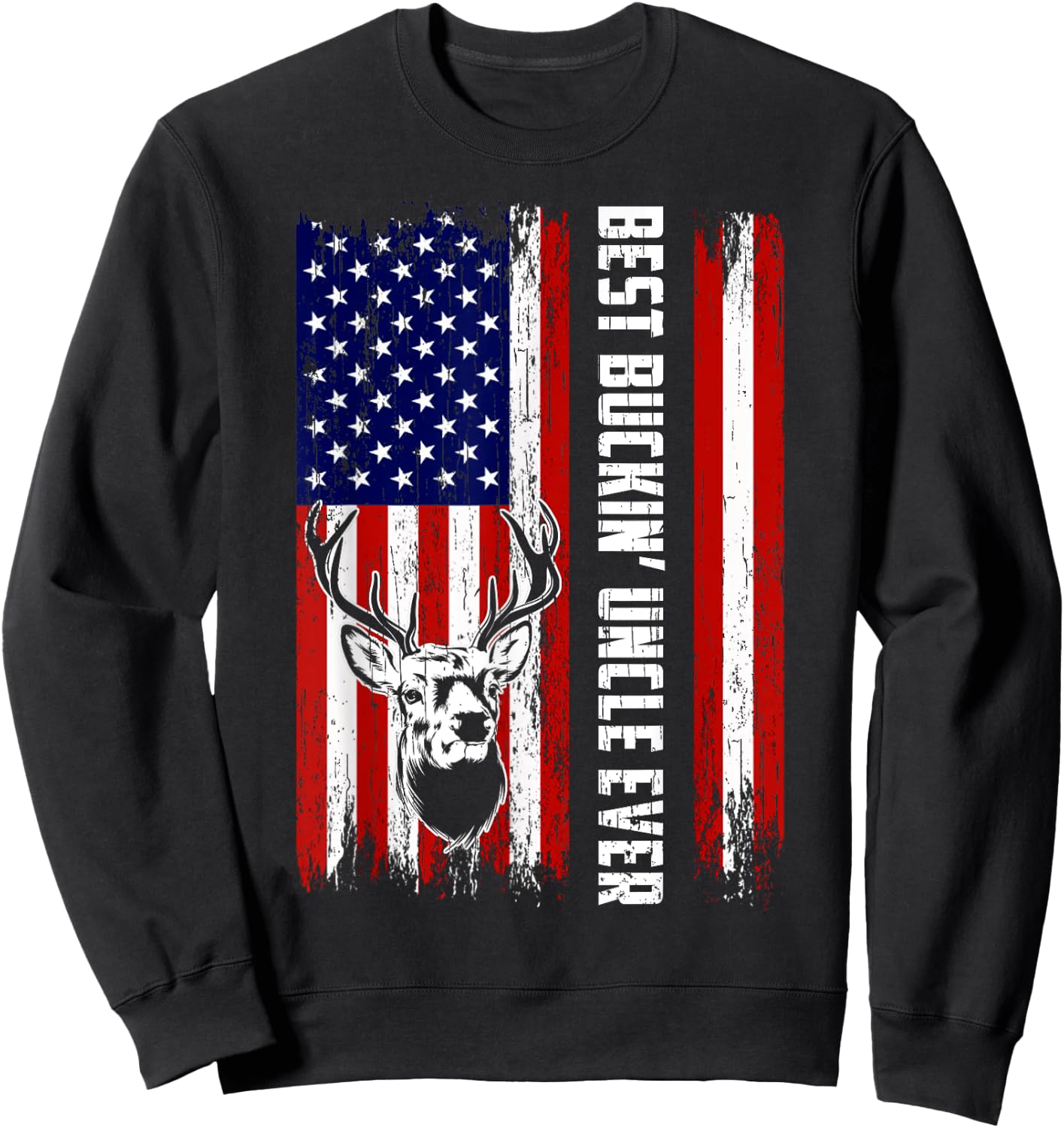 Best Buckin' Uncle Ever Shirt Deer Hunting Bucking Sweatshirt - Sweatshirt | Black