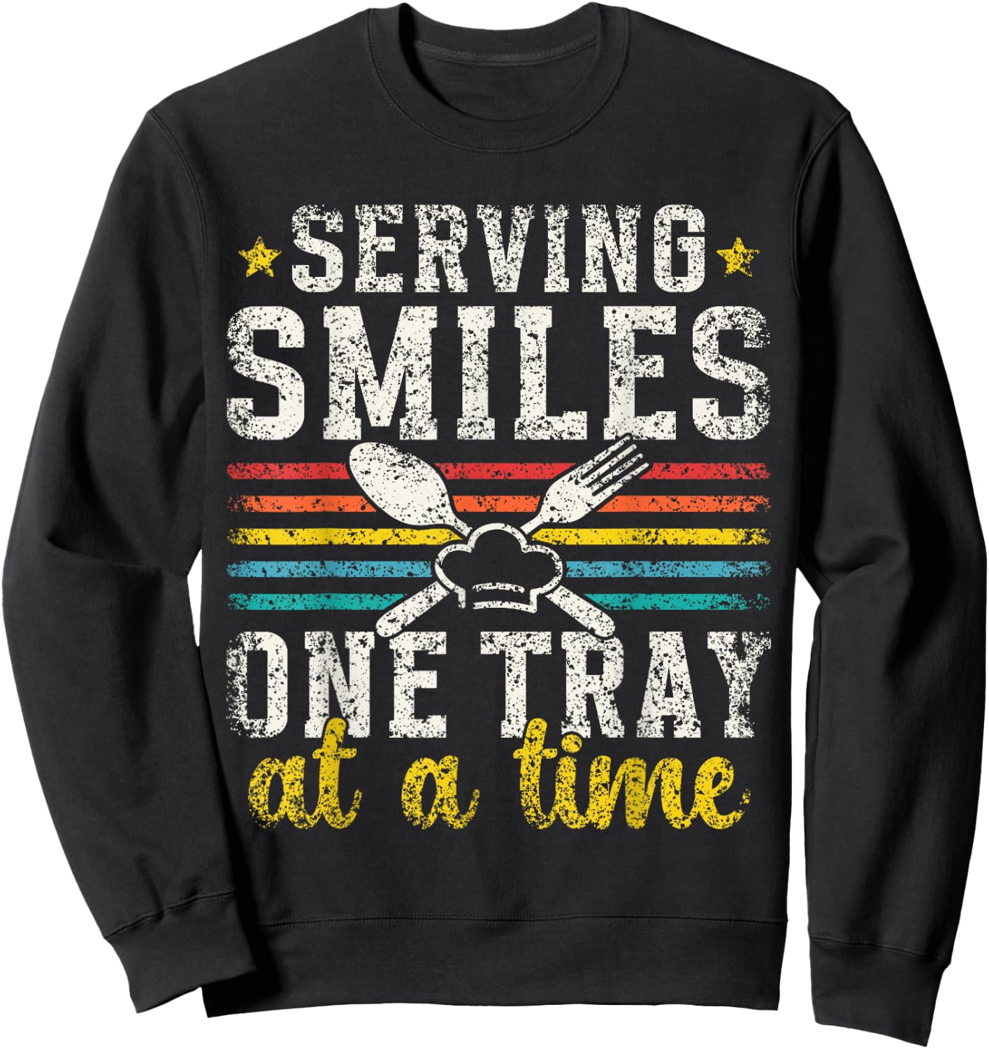 Serving Smiles One Tray At A Time Ladies Cafeteria Worker Sweatshirt - Sweatshirt | Black