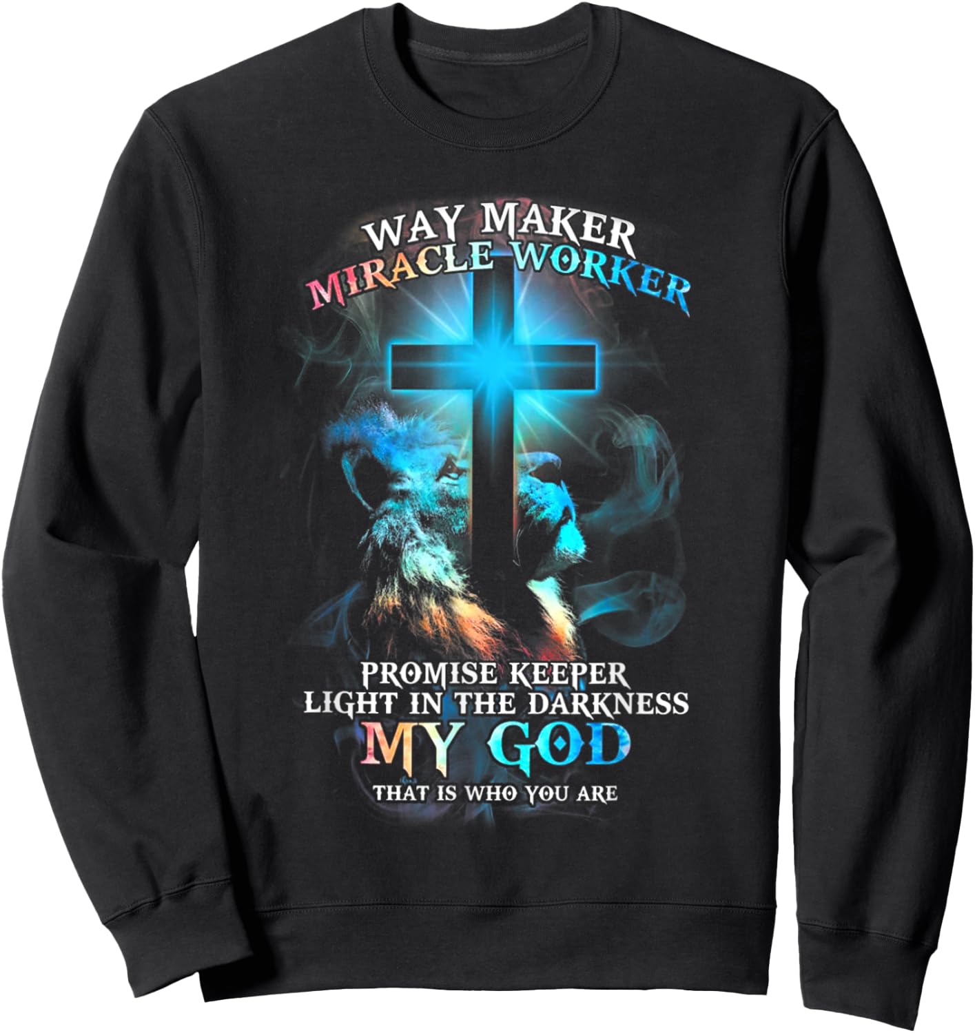 Lion Cross Light Colorful Waymaker Miracle Worker Sweatshirt - Sweatshirt | Black