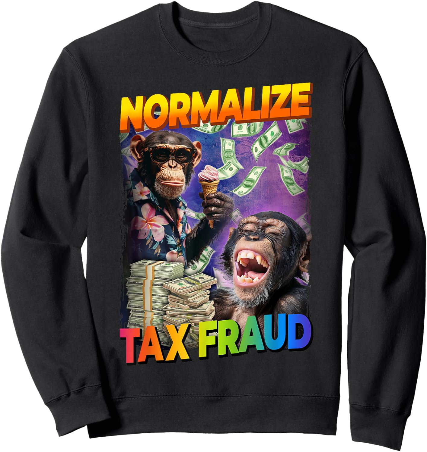 Normalize Tax Fraud Sweatshirt - Sweatshirt | Black