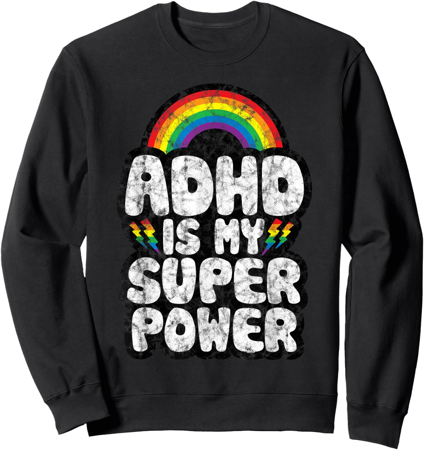 ADHD Quote for Kids Adults | ADHD is My Superpower | Rainbow Sweatshirt - Sweatshirt | Black