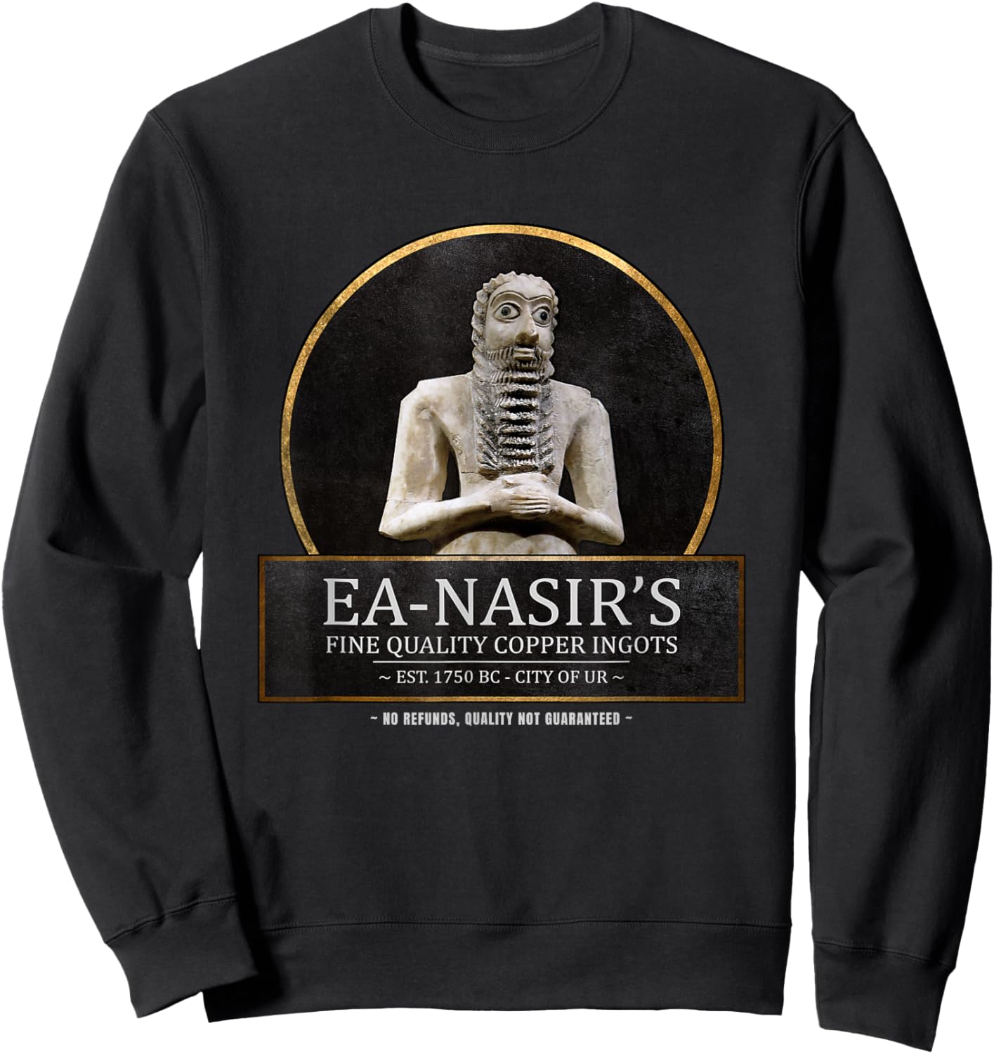 Ea Nasir's Copper Ingots Funny Bronze Age History Meme Sweatshirt - Sweatshirt | Black