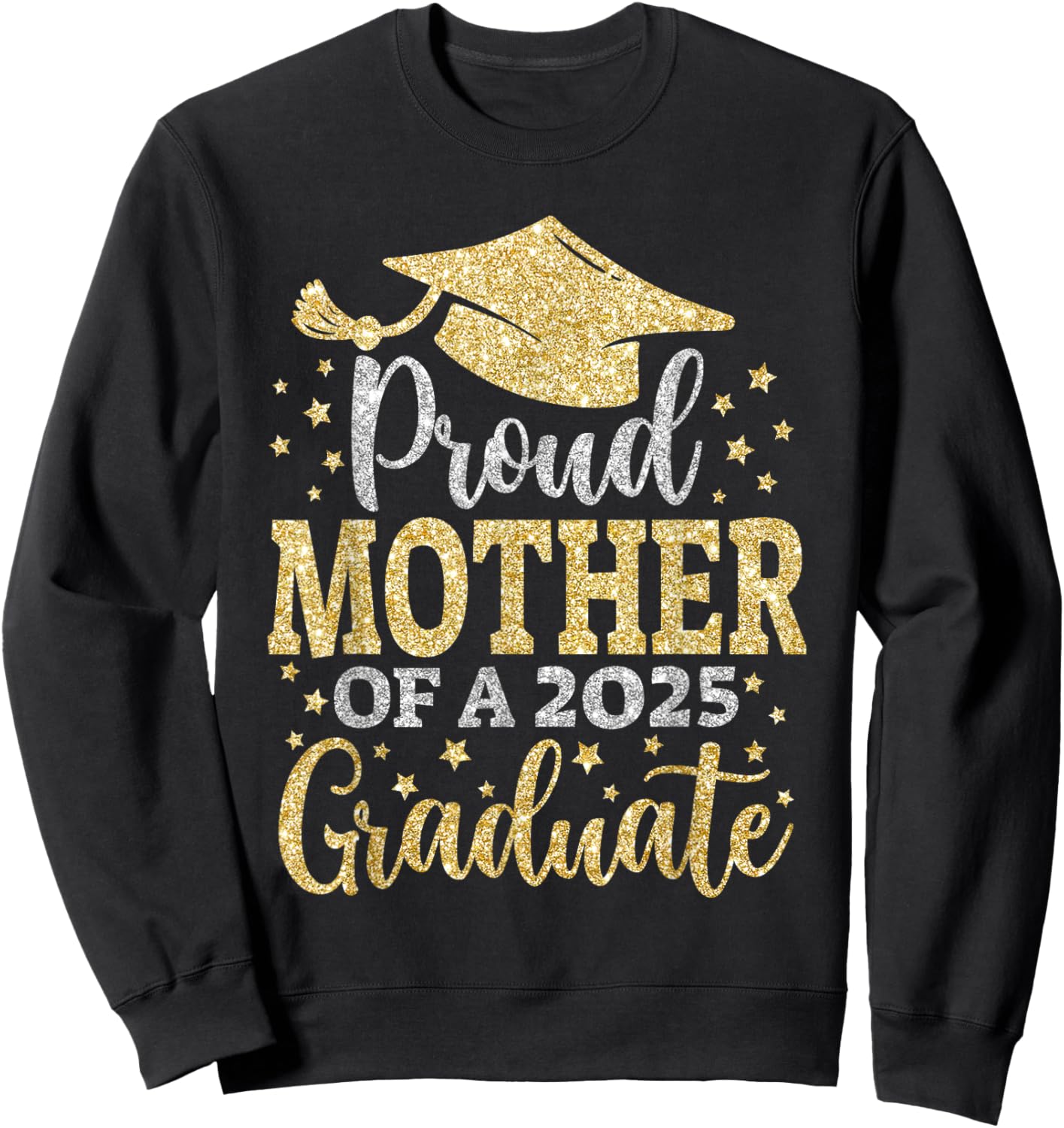 Mother Senior 2025 Proud Mother of A Class of 2025 Graduate Sweatshirt - Sweatshirt | Black