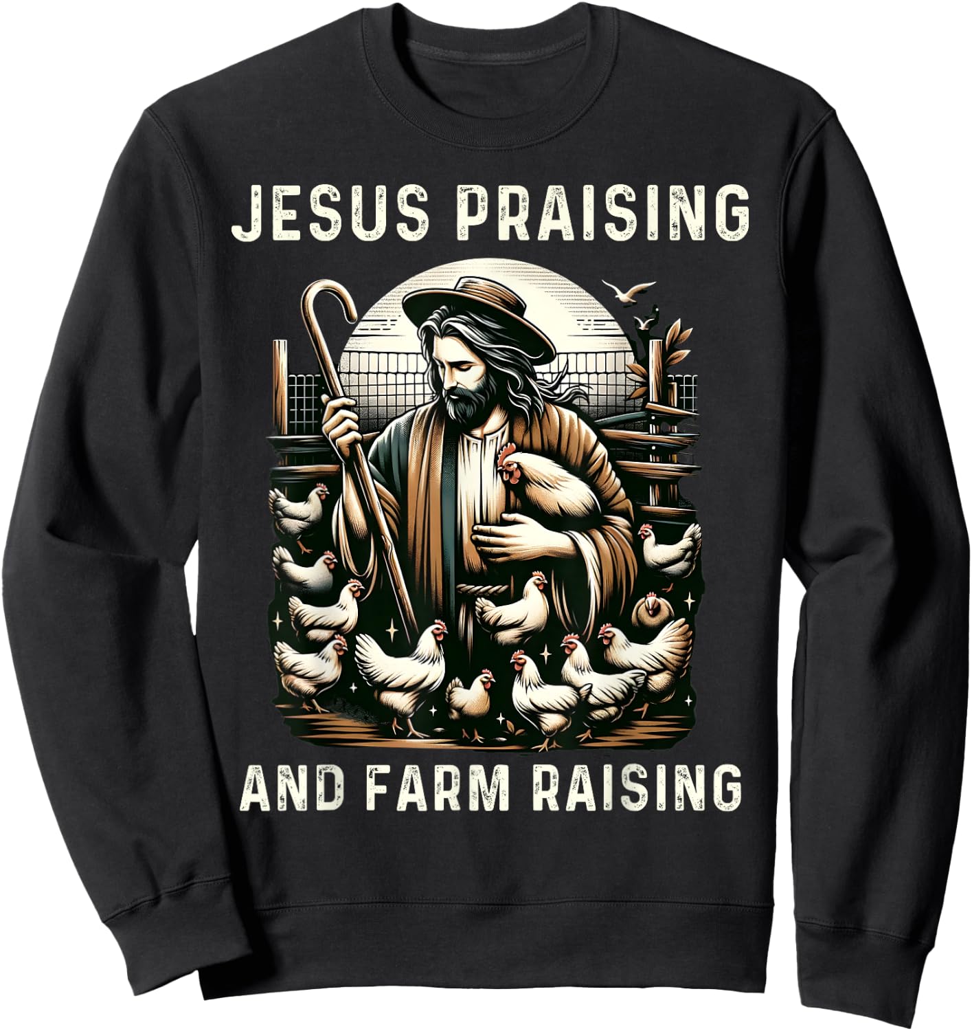 Jesus Praising and Farm Raising Chicken Farmer Christian Sweatshirt - Sweatshirt | Black