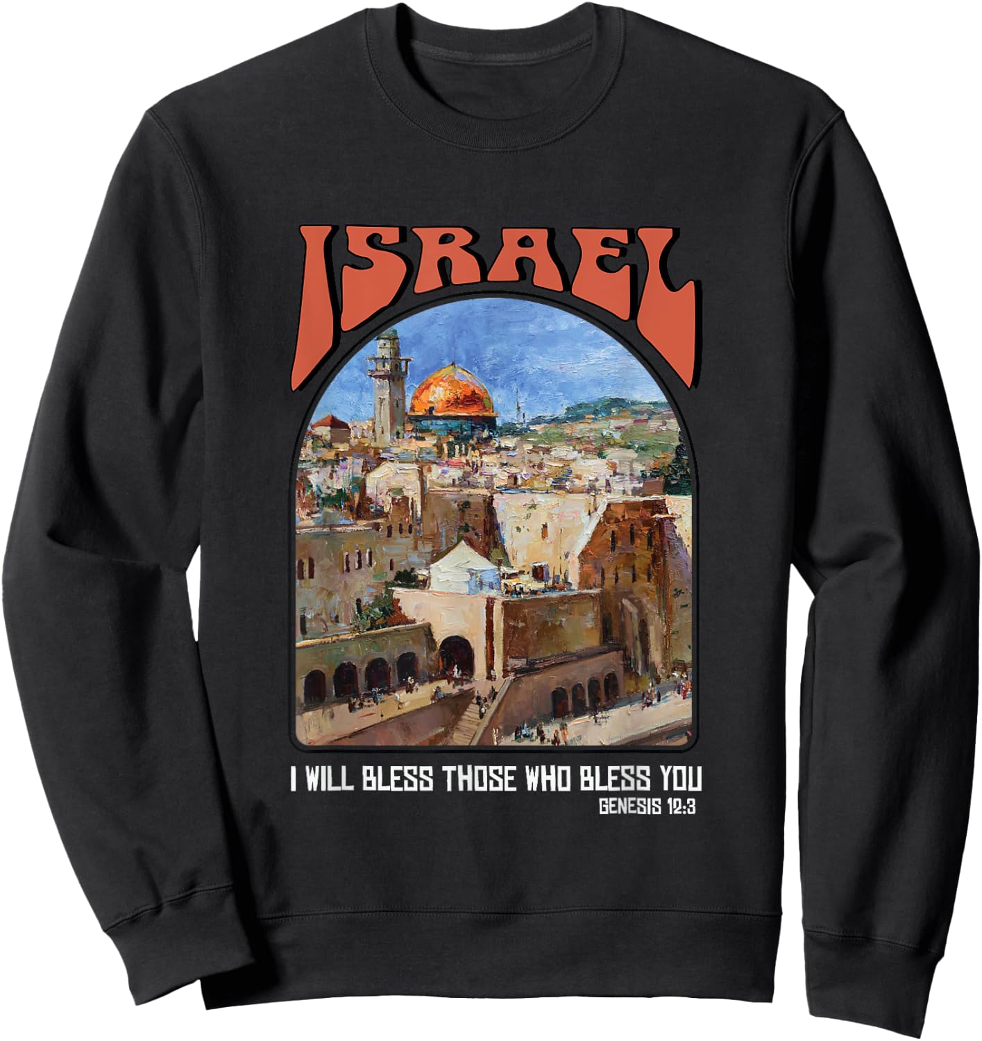 Israel Genesis 12:3 Bible verse Shirt Israel Strong Sweatshirt - Sweatshirt | Black
