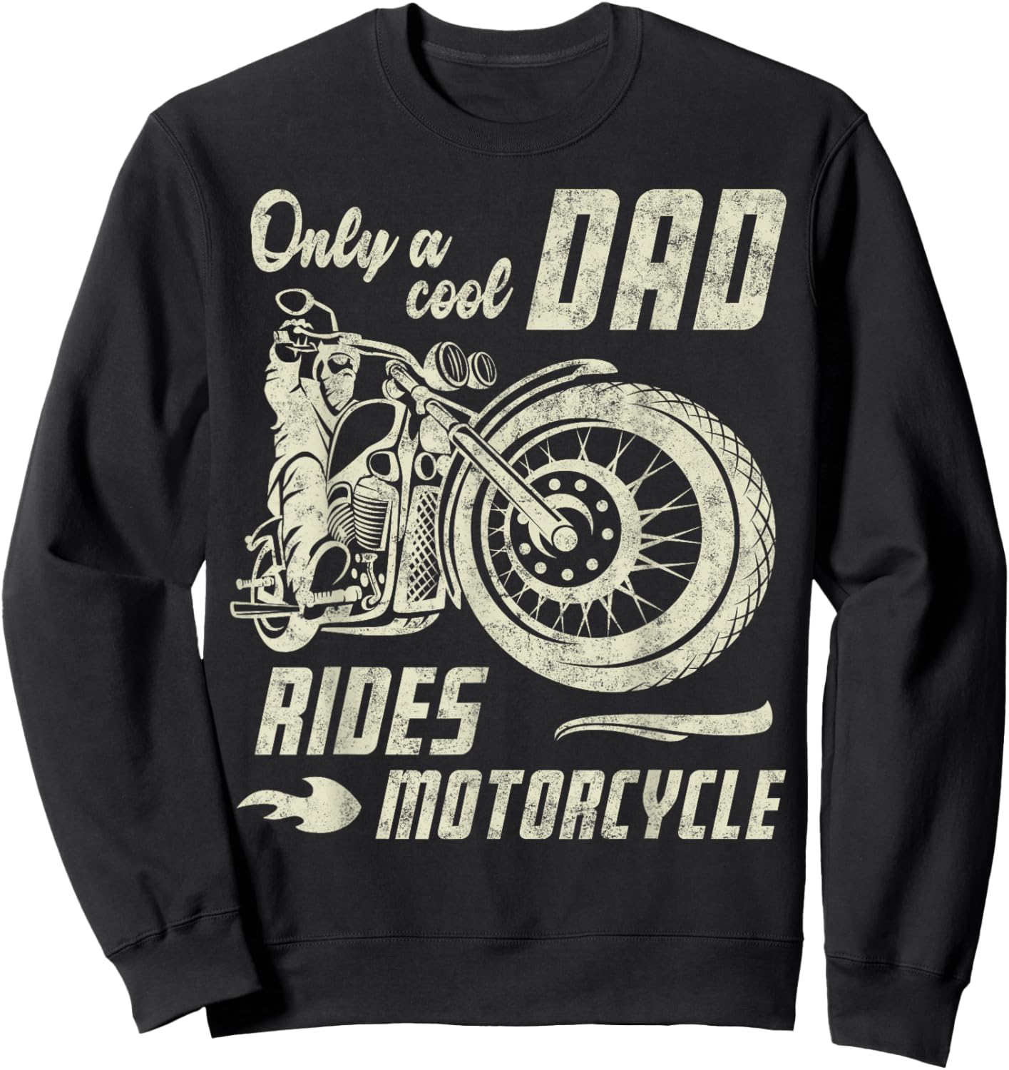 Only a Cool Dad Rides Motorcycle Father's Day Biker Dad Sweatshirt - Sweatshirt | Black