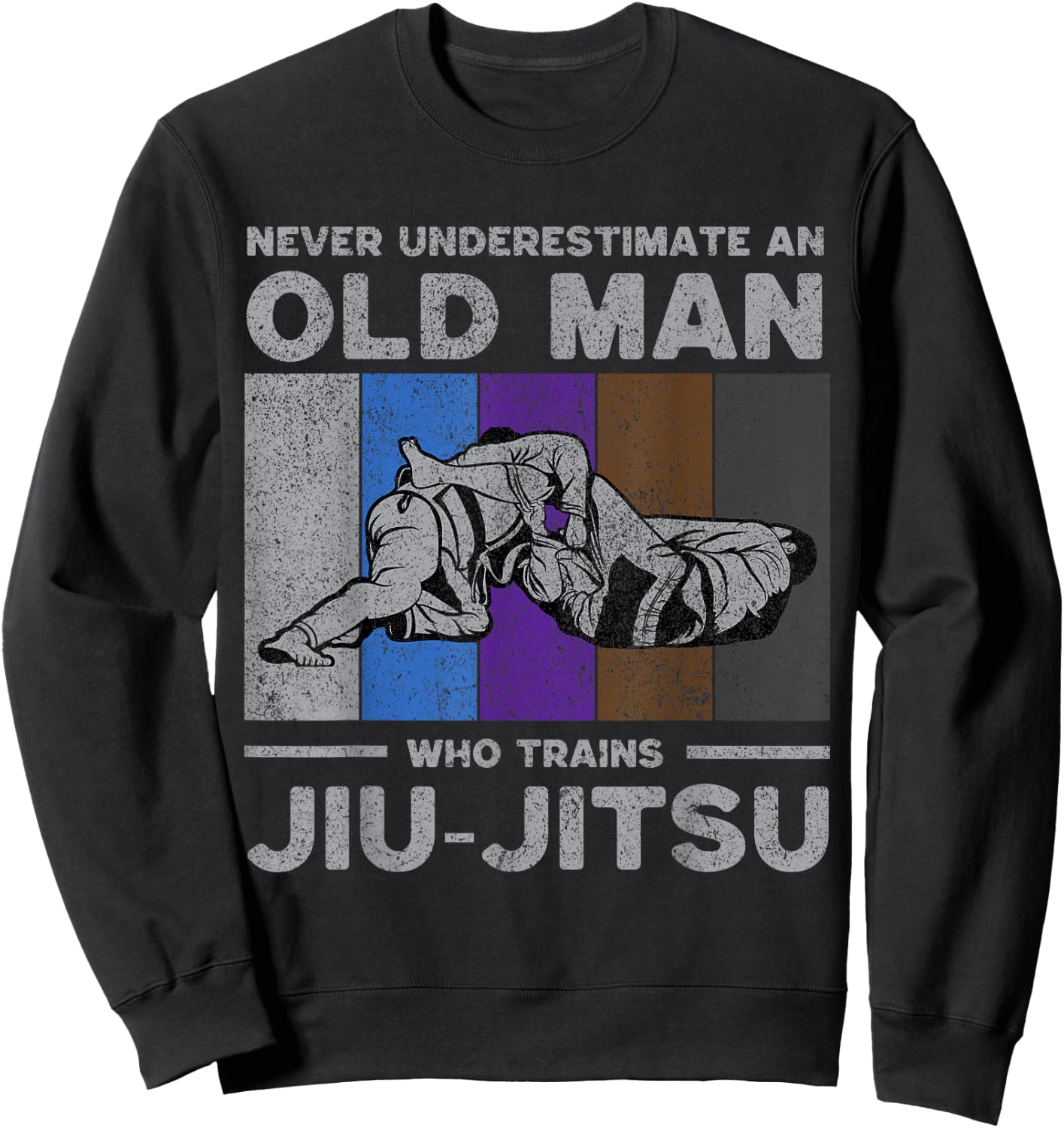 Never Underestimate an Old Man Brazilian Jiu Jitsu Sweatshirt - Sweatshirt | Black
