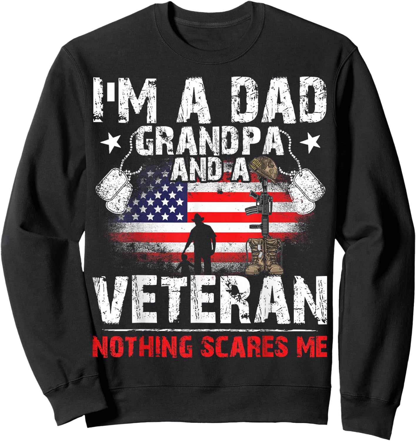 Father's Day - Veterans Day- I'm a Dad Grandpa and a Veteran Sweatshirt - Sweatshirt | Black