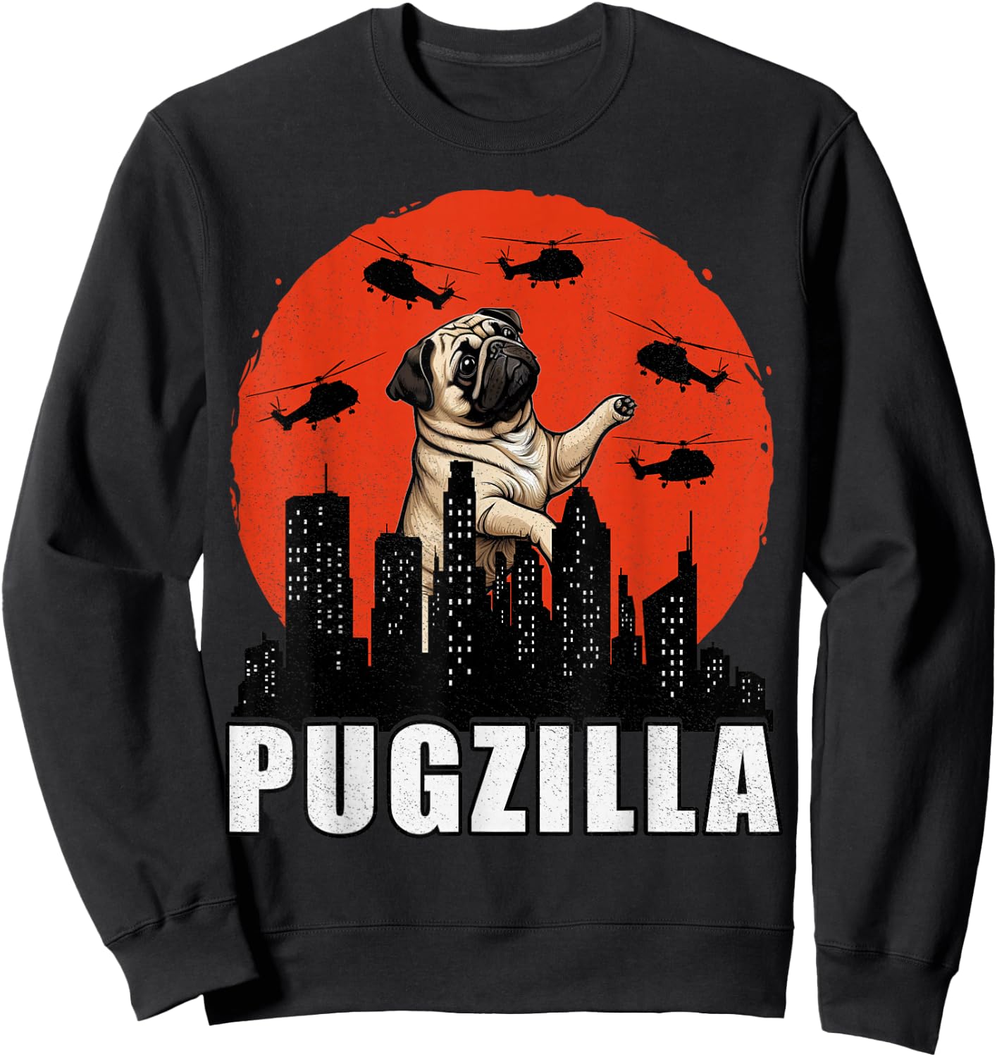 Pug Shirt Funny Pug Owner Pugzilla Dog Lover Funny Sweatshirt - Sweatshirt | Black