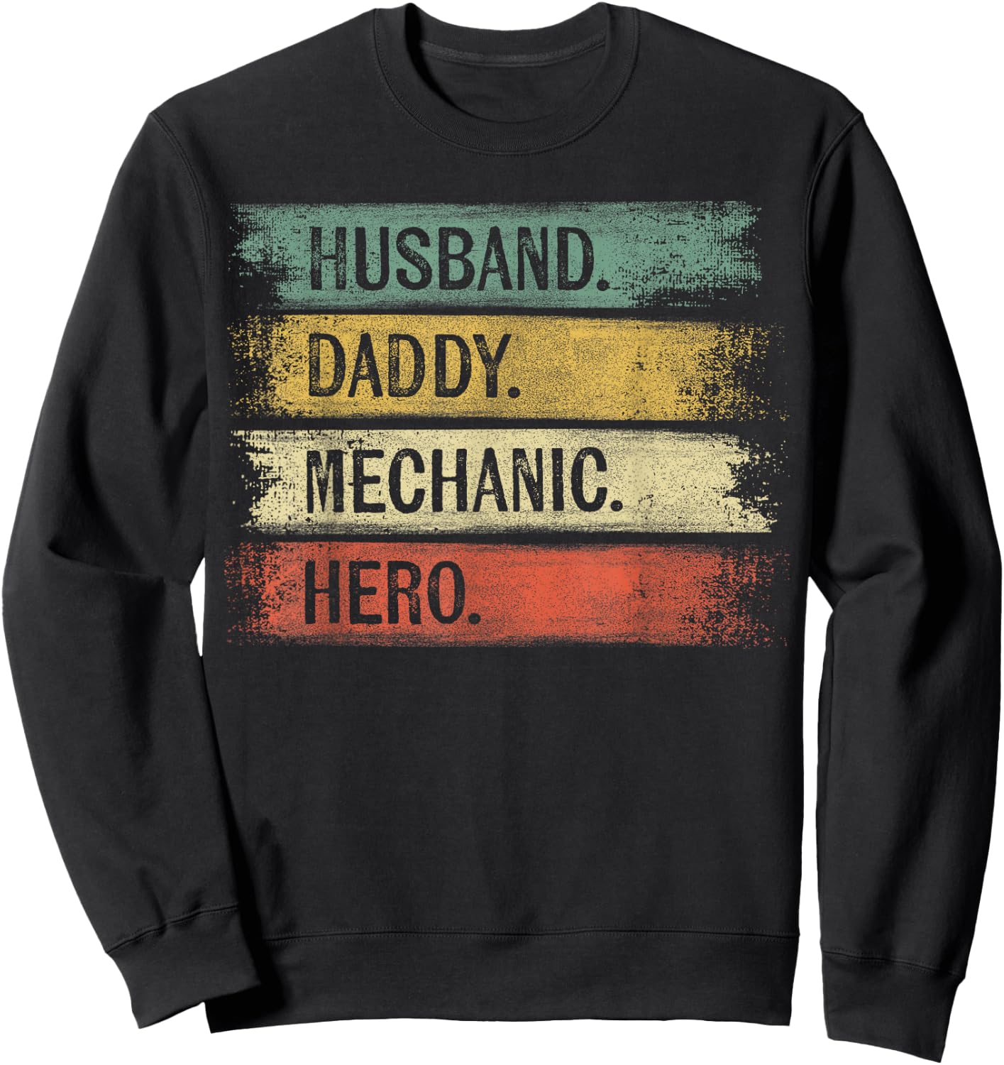 Husband Daddy Mechanic Hero Funny Father's Day Mechanic Gift Sweatshirt - Sweatshirt | Black