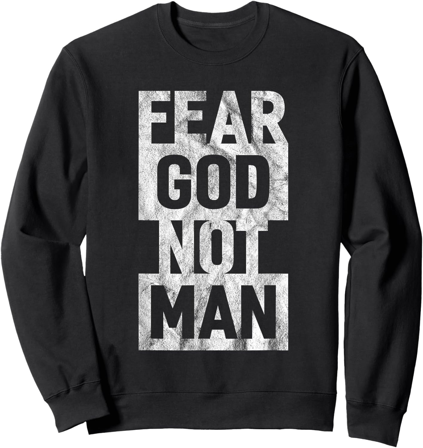 Fear God Not Man Cool Christian Funny Vintage Sweatshirt - Sweatshirt | Black