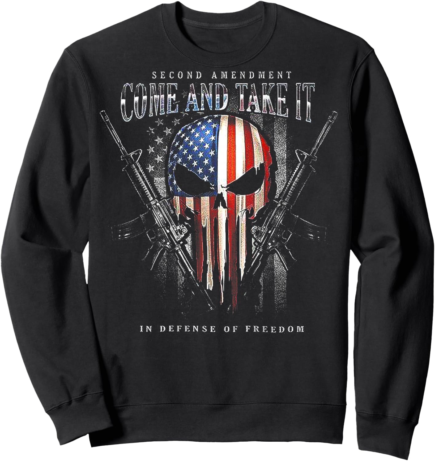 Second Amendment Come and Take It in Defense of Freedom Sweatshirt - Sweatshirt | Black