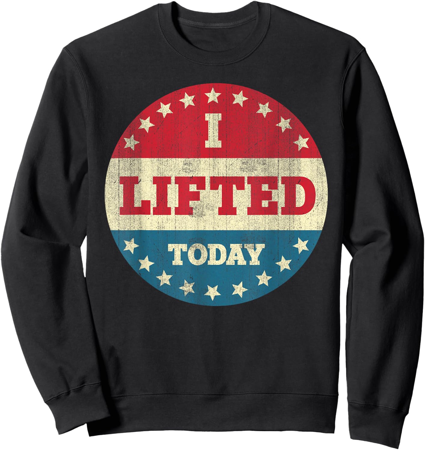 I Lifted Today Weightlifting Fitness Gym Sweatshirt - Sweatshirt | Black