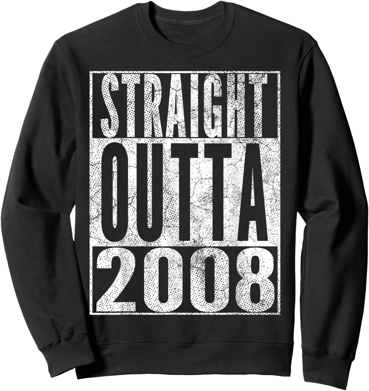 Straight Outta 2008 17th Birthday Gift 17 Years Old Sweatshirt - Sweatshirt | Black