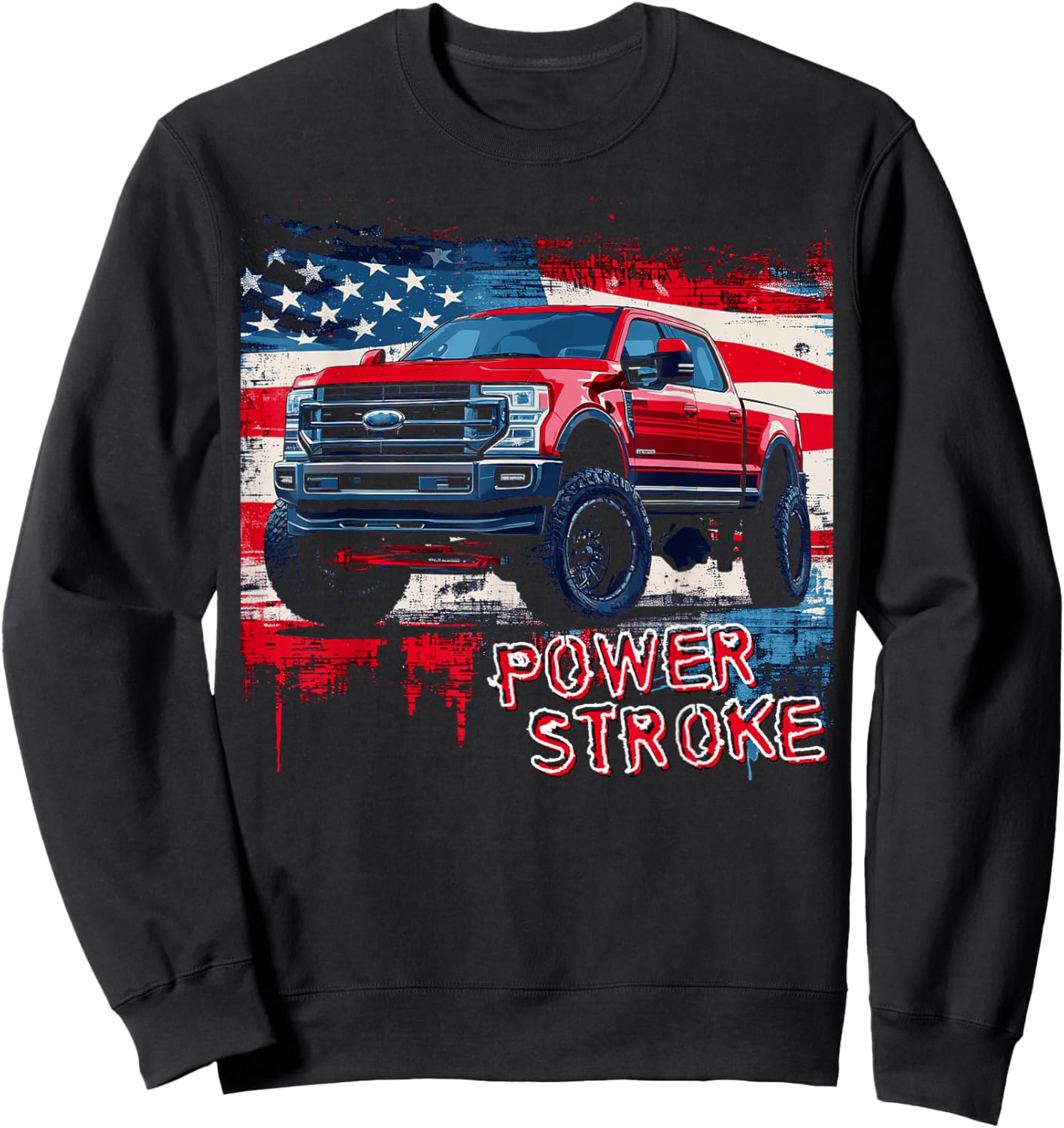 Powerstroke Patriotic Truck American Flag Diesel Truck Sweatshirt - Sweatshirt | Black
