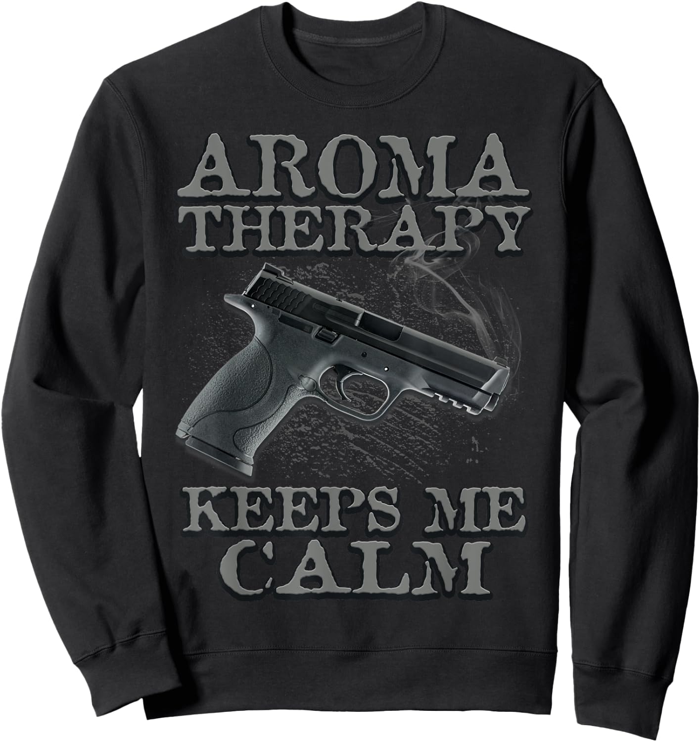 Funny 2nd Amendment Shirt Aromatherapy Keeps Me Calm Sweatshirt - Sweatshirt | Black