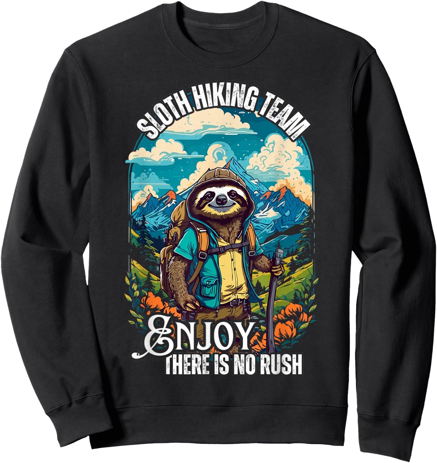 Sloth hiking team, funny hiking sloth, sloths and hiking Sweatshirt - Sweatshirt | Black