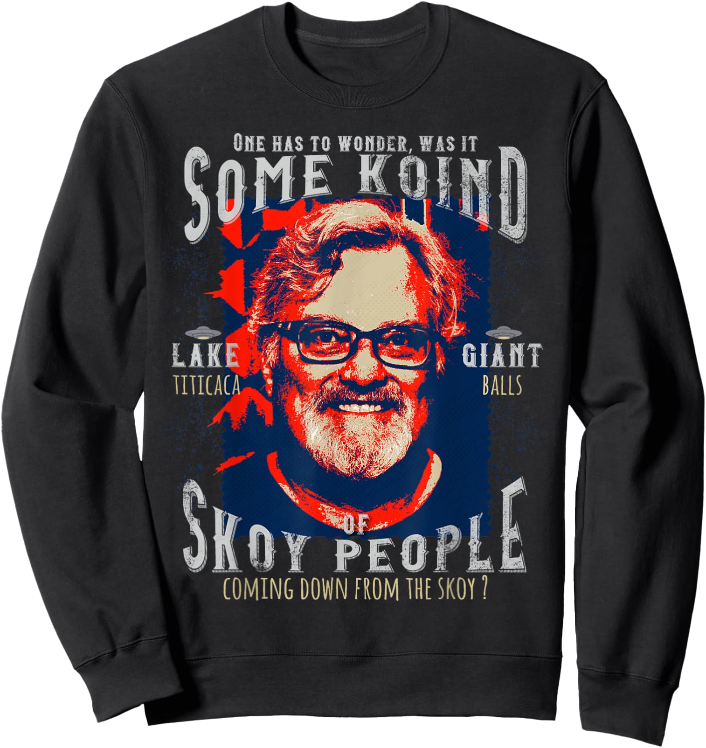 Alien Pop Art David Childress Funny Meme Sweatshirt - Sweatshirt | Black