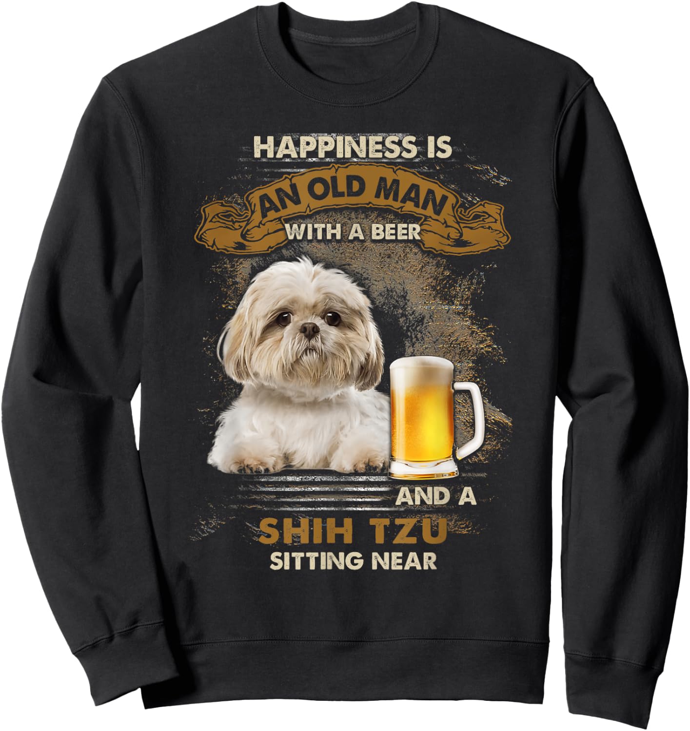 Happiness is an old man with a beer and a shih tzu Sweatshirt - Sweatshirt | Black