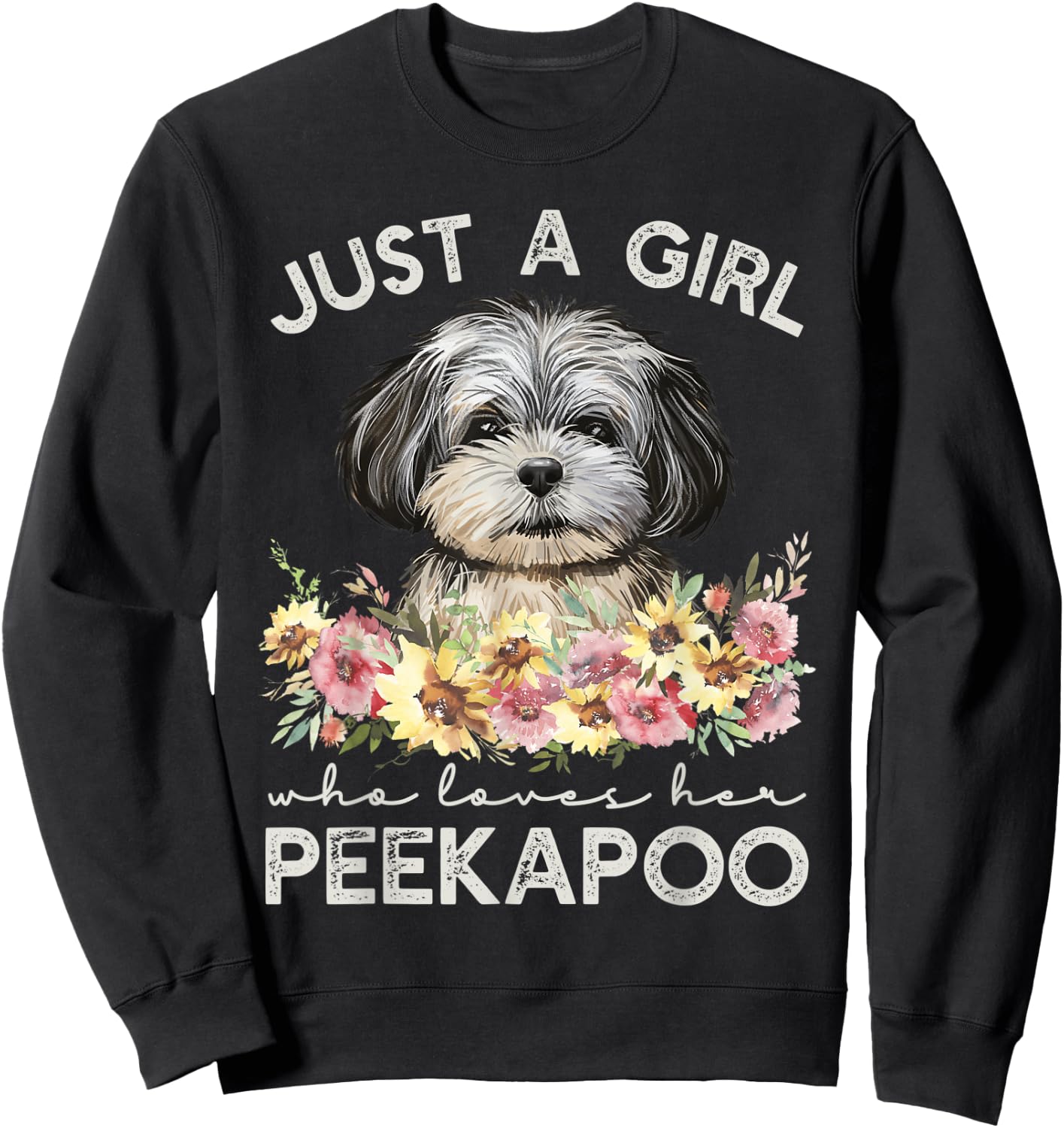 Peekapoo Shirt Dog Gifts Just A Girl Who Loves Her Peekapoo Sweatshirt - Sweatshirt | Black