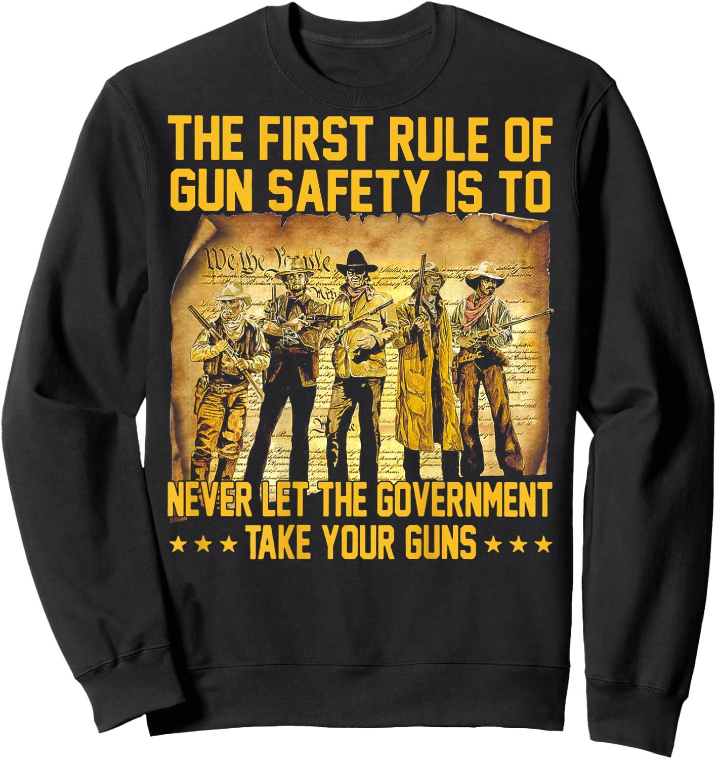 The First Rule Of Gun Safety Is To Never Let The (on back) Sweatshirt - Sweatshirt | Black