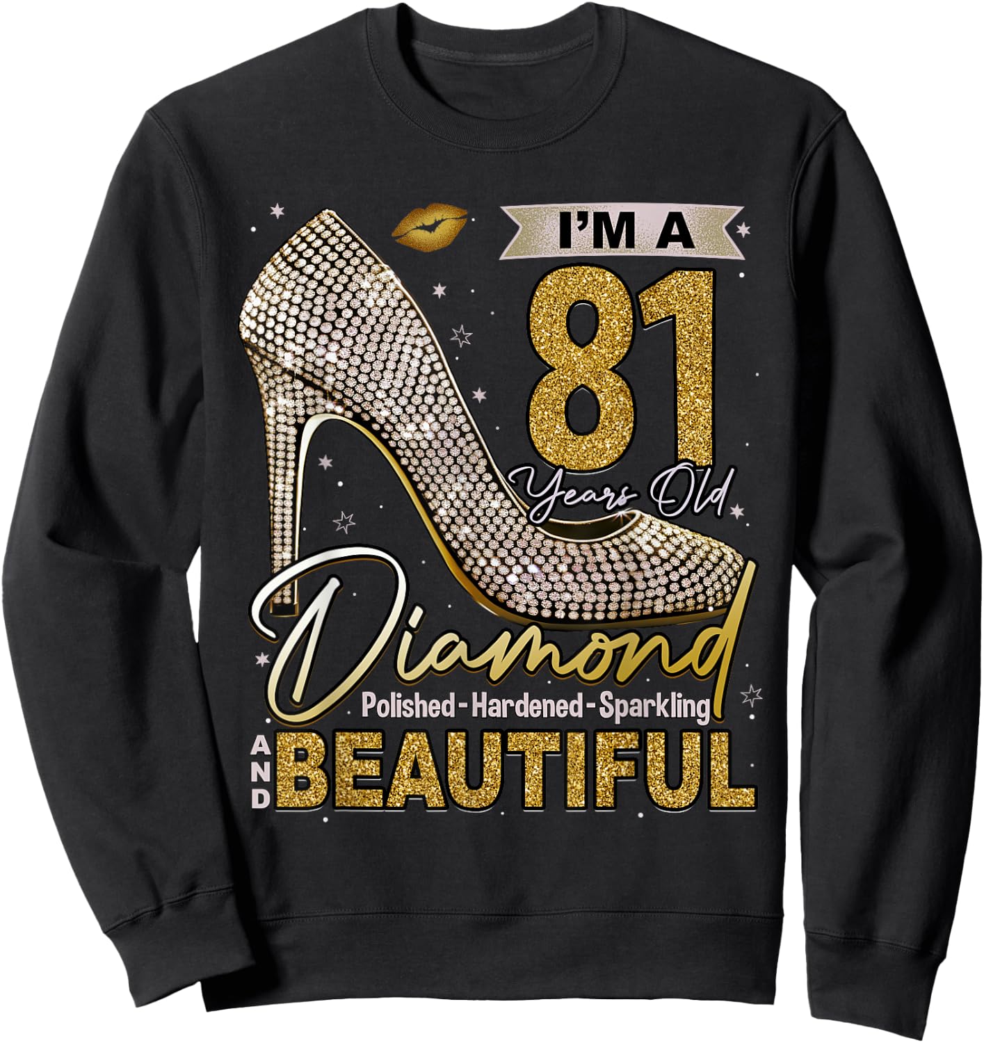 I'm A 81 Years Old Diamond, 81 and Fabulous 81st Birthday Sweatshirt - Sweatshirt | Black