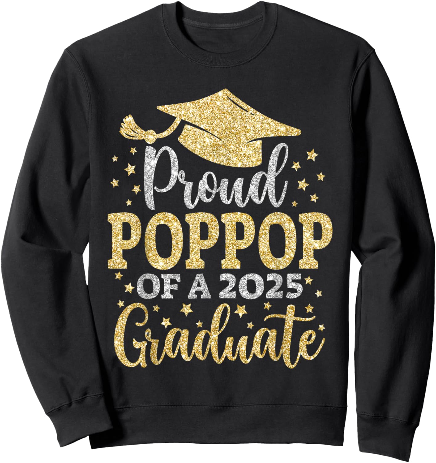 Poppop Senior 2025 Proud Poppop Of A Class Of 2025 Graduate Sweatshirt - Sweatshirt | Black