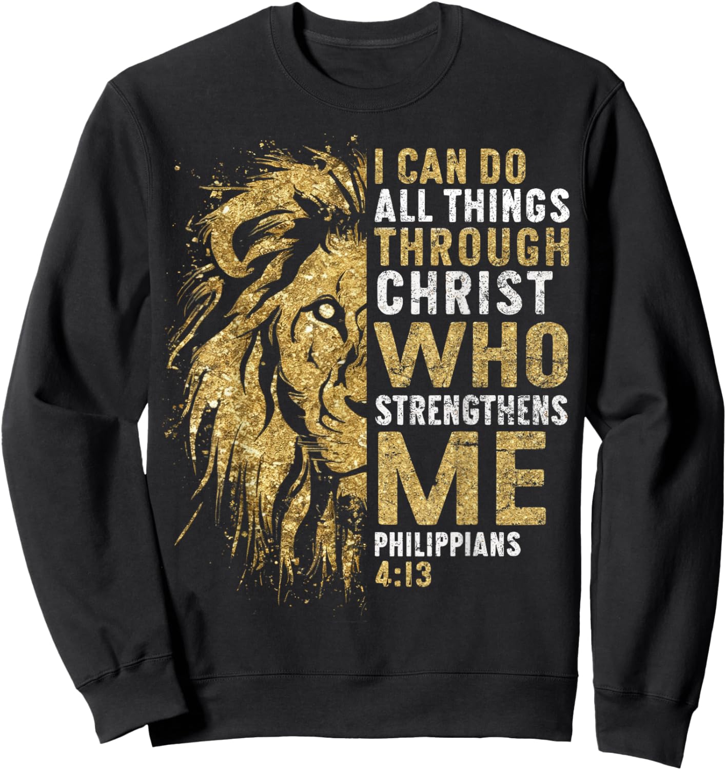 Christian I Can Do All Thing Through Christ Lion Faith Bible Sweatshirt - Sweatshirt | Black