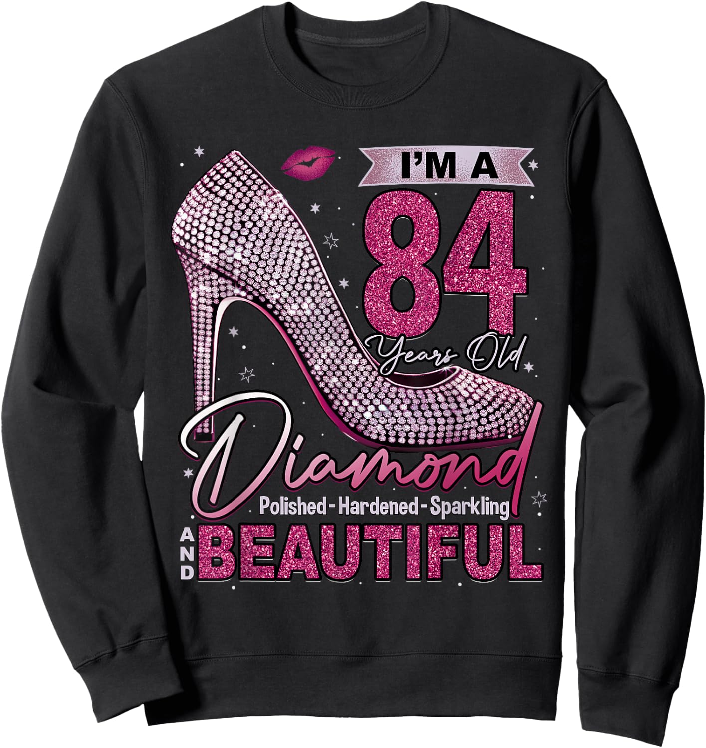 I'm A 84 Years Old Diamond, 84 and Fabulous 84th Birthday Sweatshirt - Sweatshirt | Black