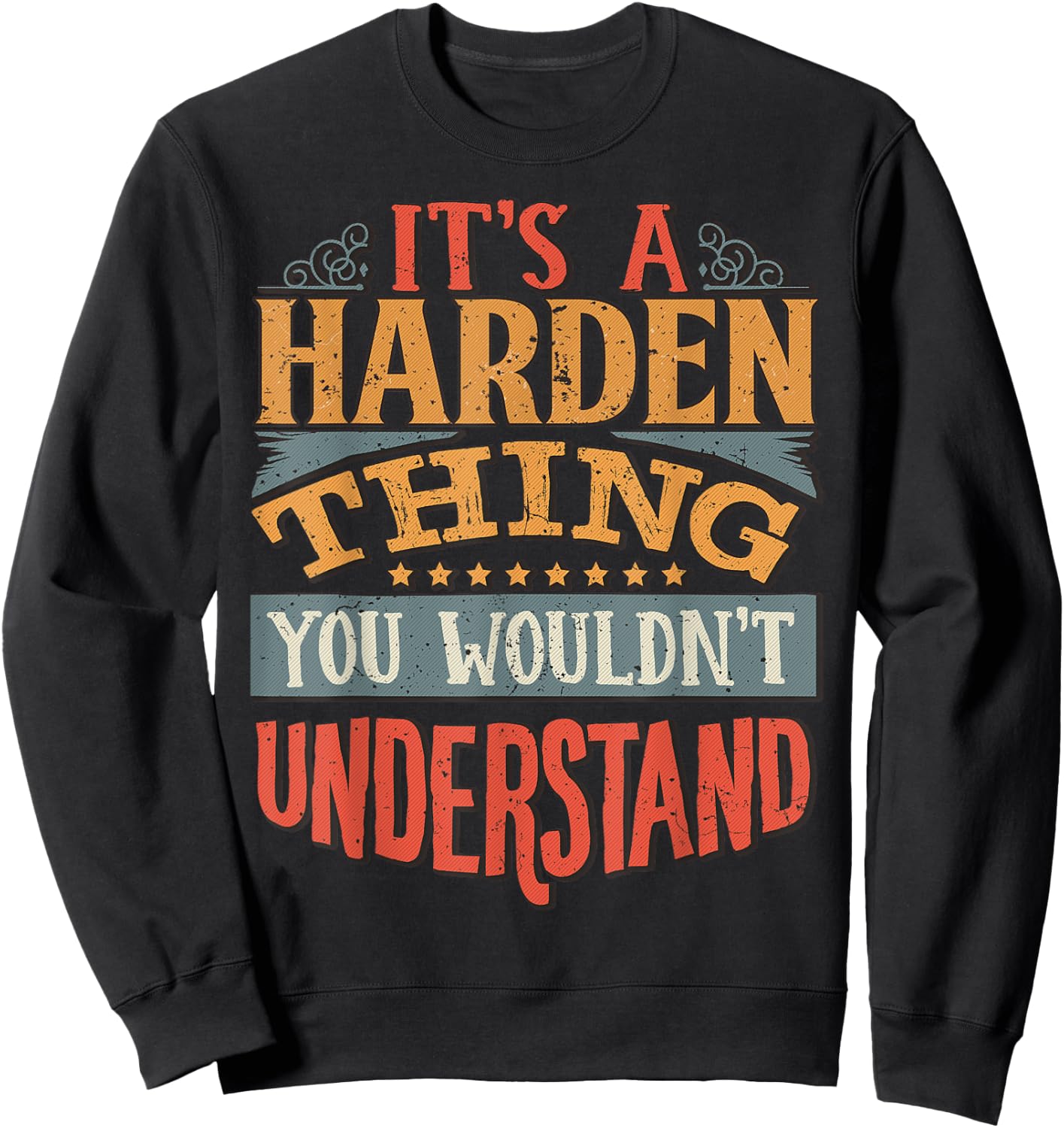 It's A Harden Thing You Wouldn't Understand Sweatshirt - Sweatshirt | Black