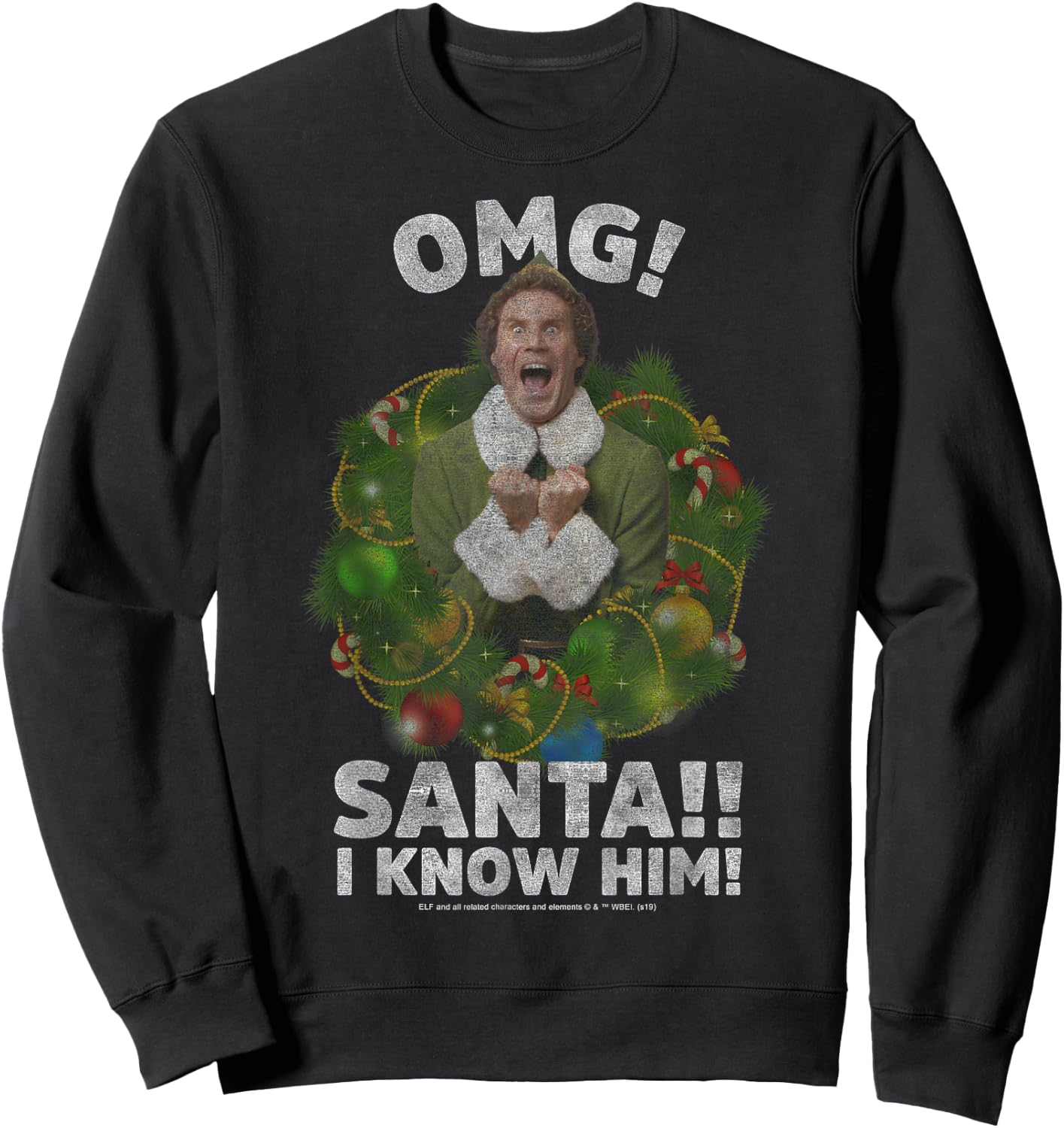 Elf Buddy OMG Santa I Know Him Vintage Joyful Poster Sweatshirt - Sweatshirt | Black