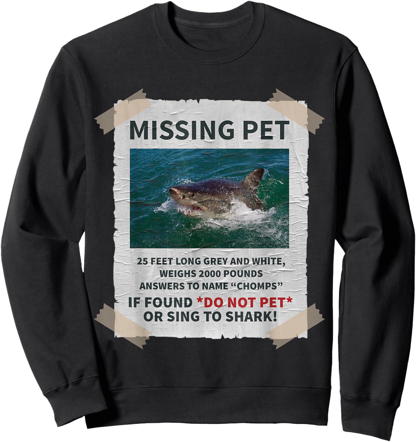 Missing Pet Cool Unique Funny Great White Shark Sweatshirt - Sweatshirt | Black