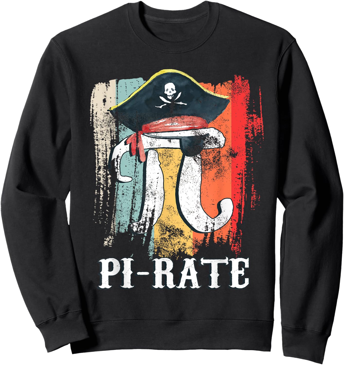Funny Pi-rate - Happy Pi Day Math Geek Pirate Lover Sweatshirt - Sweatshirt | Black