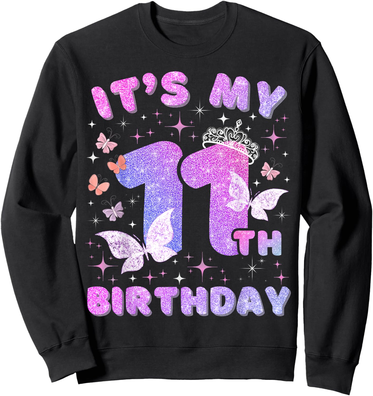 Kids 11 Years Princess Butterfly Its My 11th Birthday Girls Sweatshirt - Sweatshirt | Black