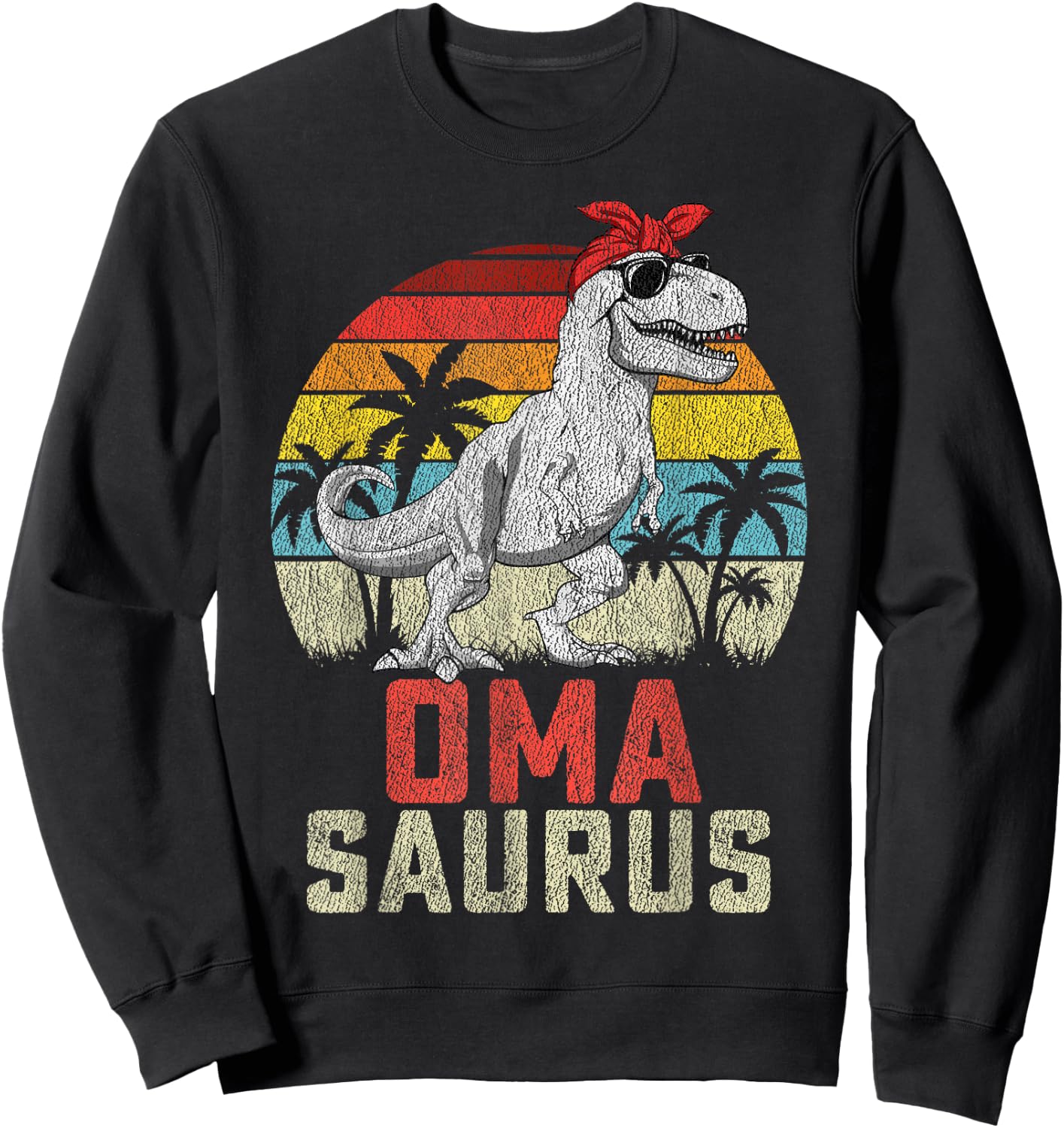 Omasaurus T rex Dinosaur Oma Saurus Mother's Family Sweatshirt - Sweatshirt | Black