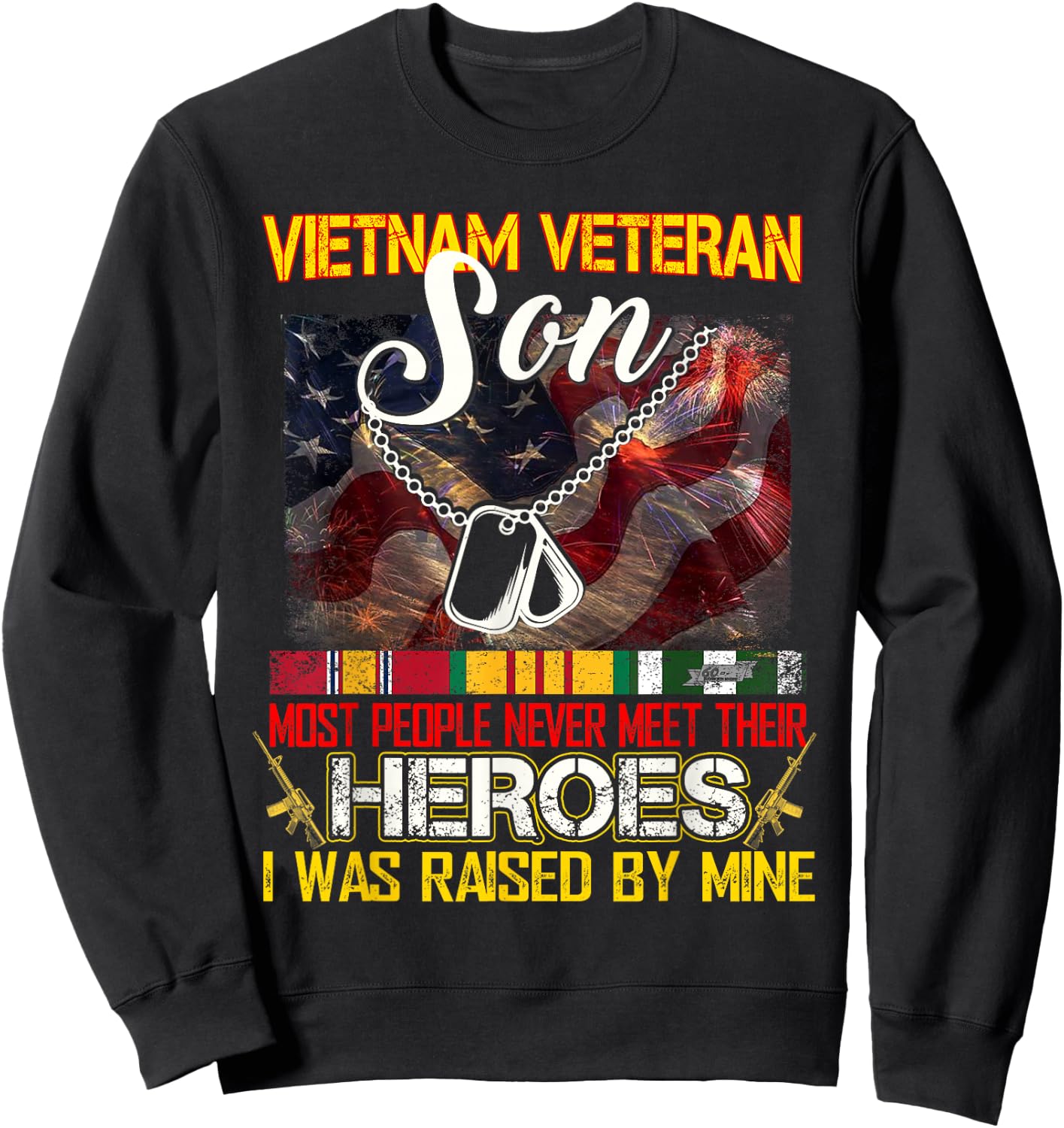 Proud Son of A Vietnam Veteran My Dad Mom is A Hero Sweatshirt - Sweatshirt | Black