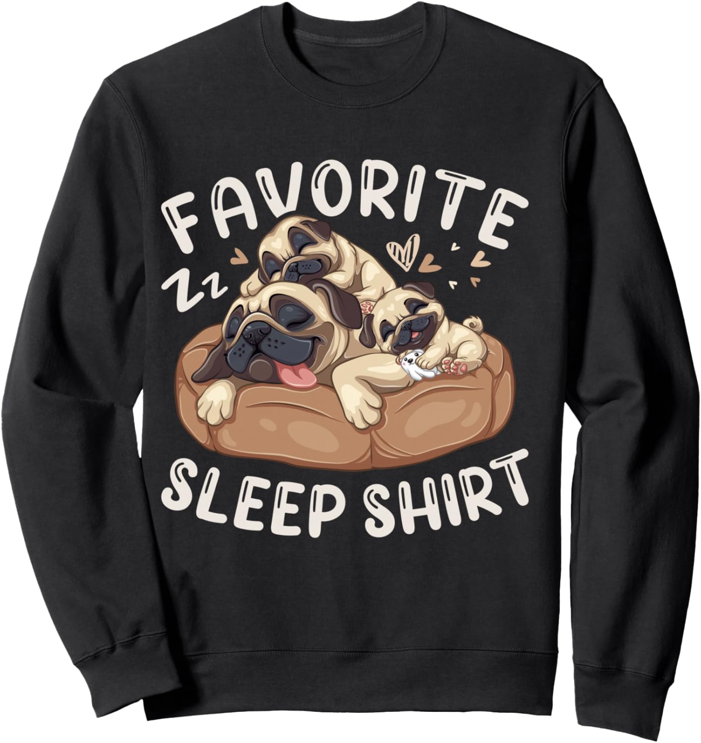 Favorite Sleep Shirt, Pug Dog with 2 Puppies Sweatshirt - Sweatshirt | Black
