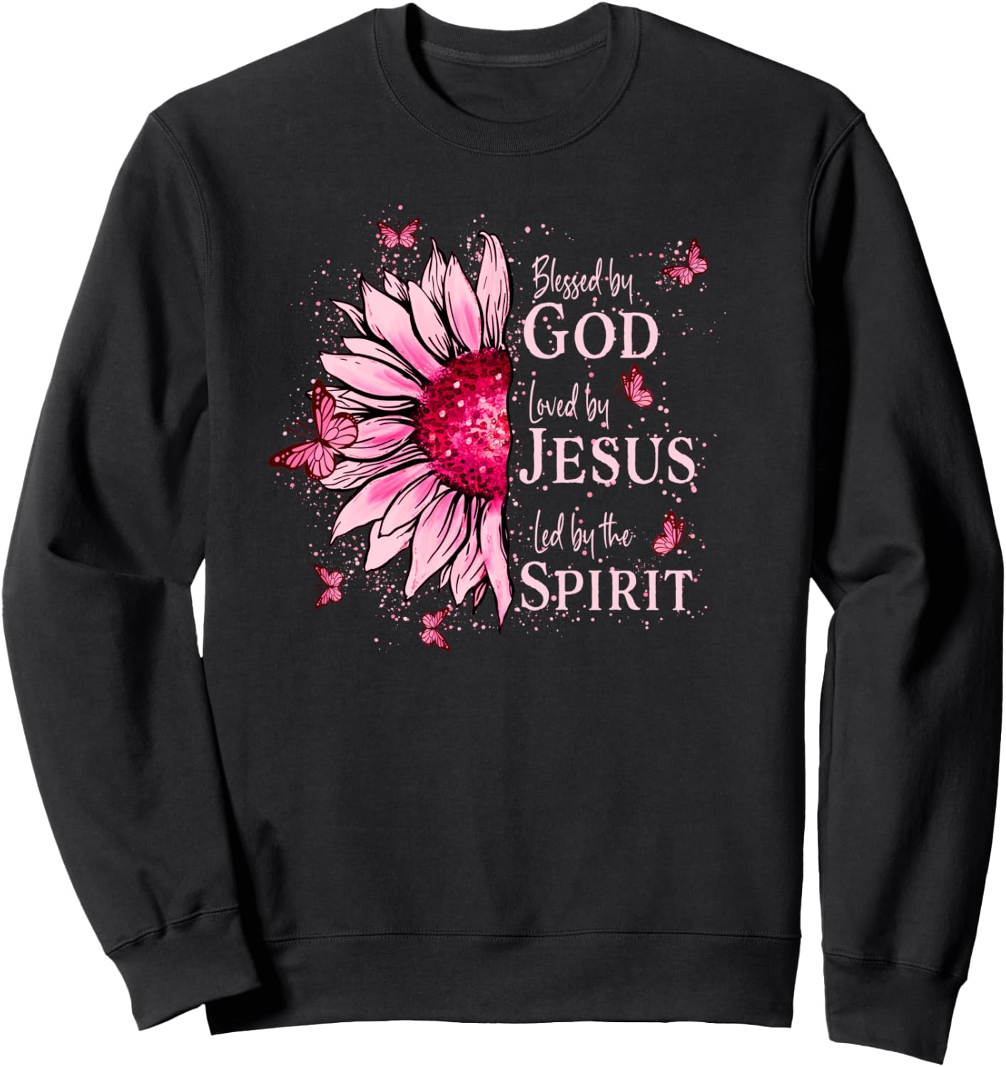 Blessed By God - Loved By Jesus Pink Sunflower Sweatshirt - Sweatshirt | Black