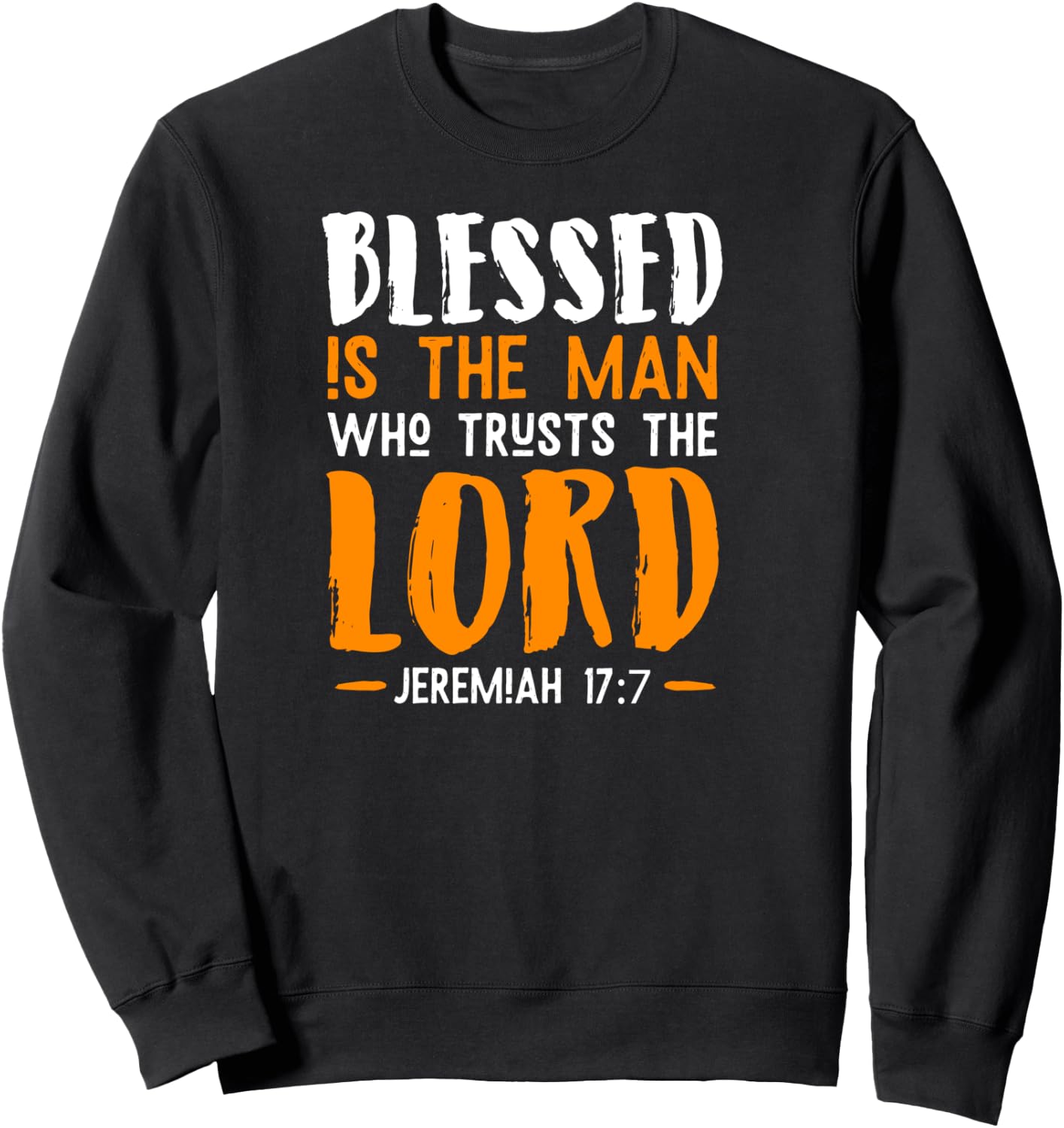 Bible Verse Faith Christianity Religious Gift Prayer Sweatshirt - Sweatshirt | Black
