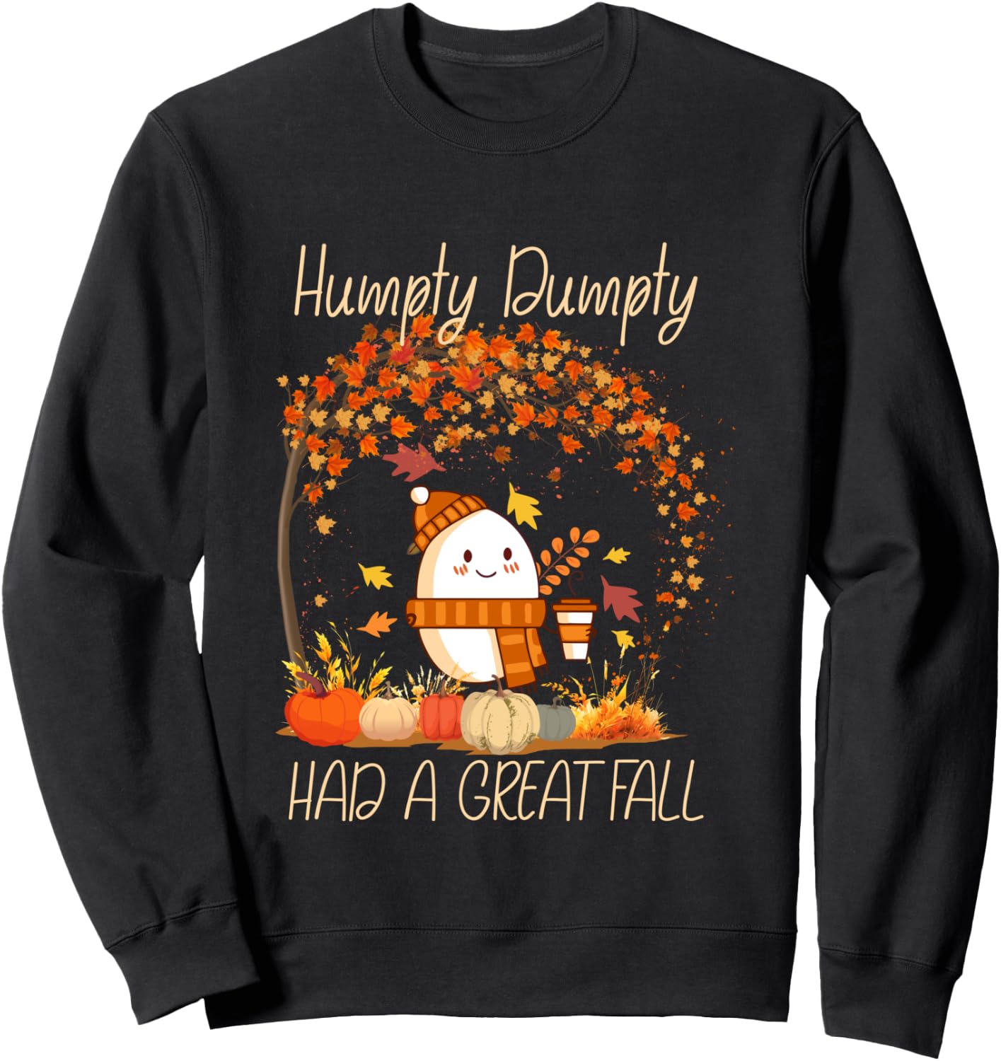 Humpty Dumpty Had A Great Fall Thanksgiving Autumn Sweatshirt - Sweatshirt | Black
