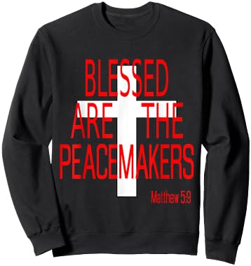Blessed Are the Peacemakers Religious Sweatshirt - Sweatshirt | Black