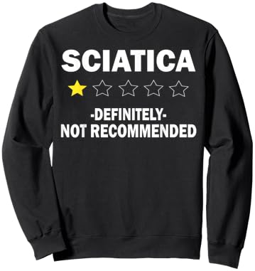 Funny Sciatica Definitely Not Recommended Nerve Pain Gifts Sweatshirt - Sweatshirt | Black