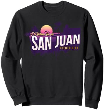 I would rather be in San Juan Puerto Rico vintage souvenir Sweatshirt - Sweatshirt | Black