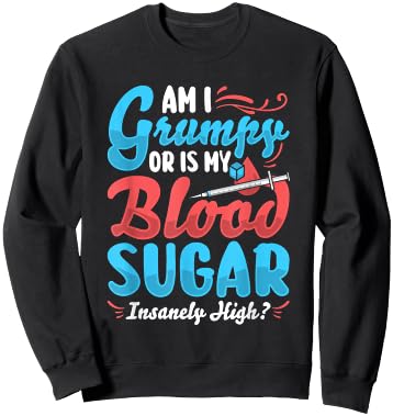 Am I grumpy or is my blood sugar - Type 1 Diabetes Sweatshirt - Sweatshirt | Black