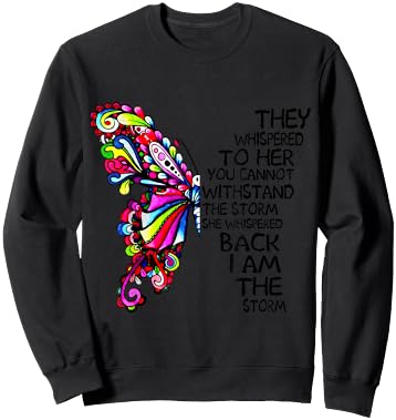 Butterfly She Whispered Back I Am The Storm Sweatshirt - Sweatshirt | Black