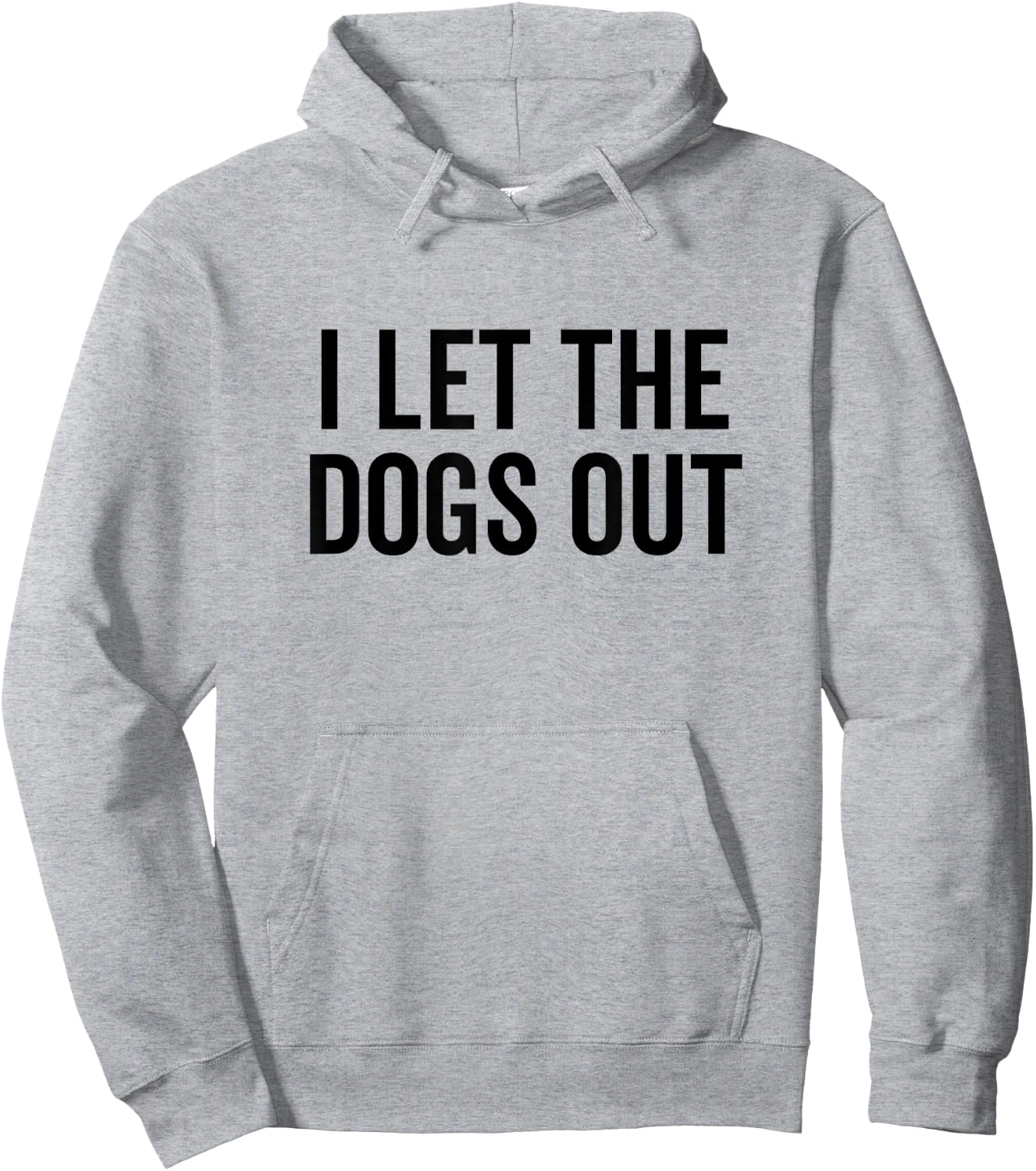 I Let The Dogs Out Funny Dog Walker Joke Pet Owner Humor Hoodie - Hoodie | Ash